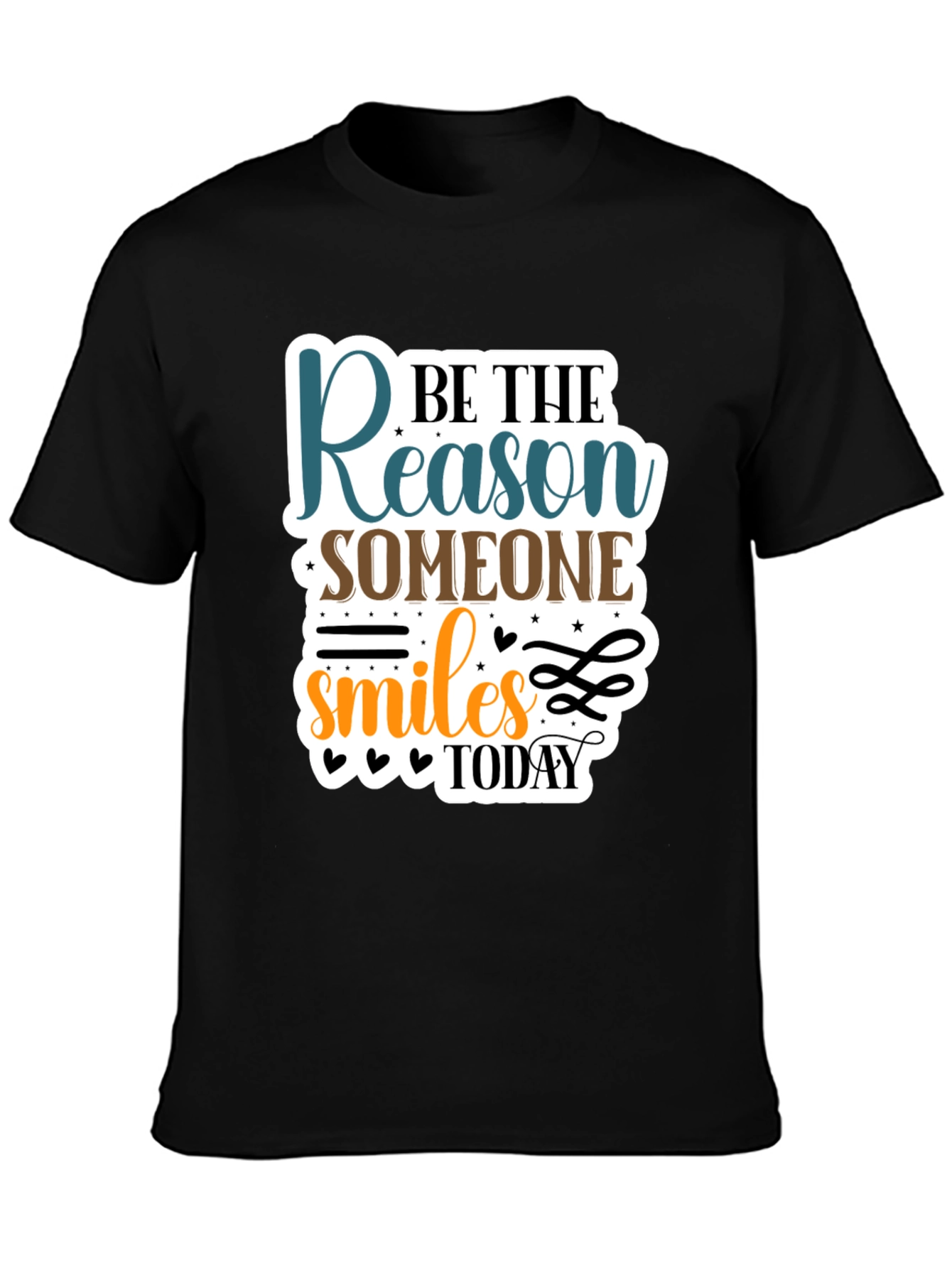 Be the Reason T-Shirt - Smiles Today!