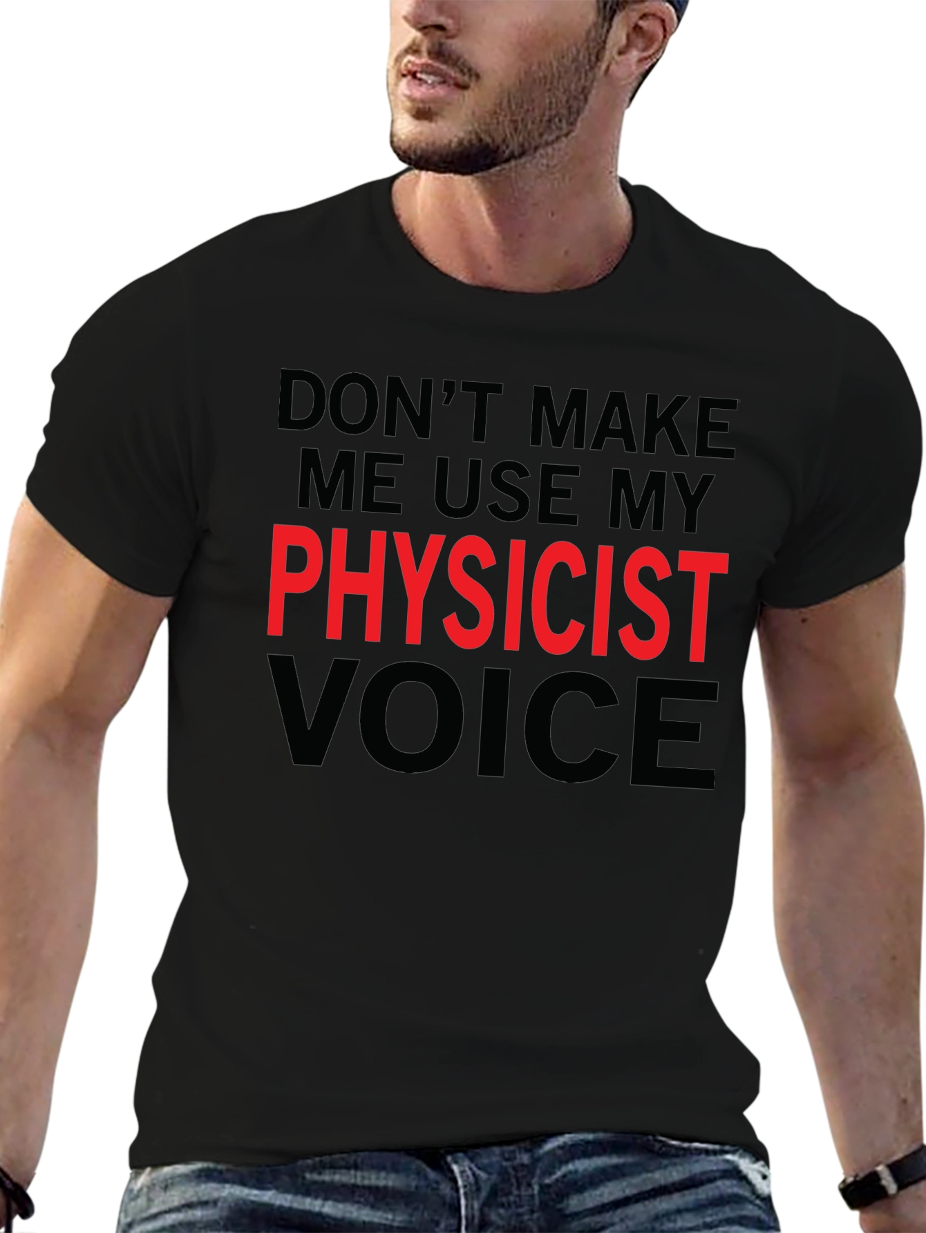 Physicist Voice T-Shirt - Funny Science Tee