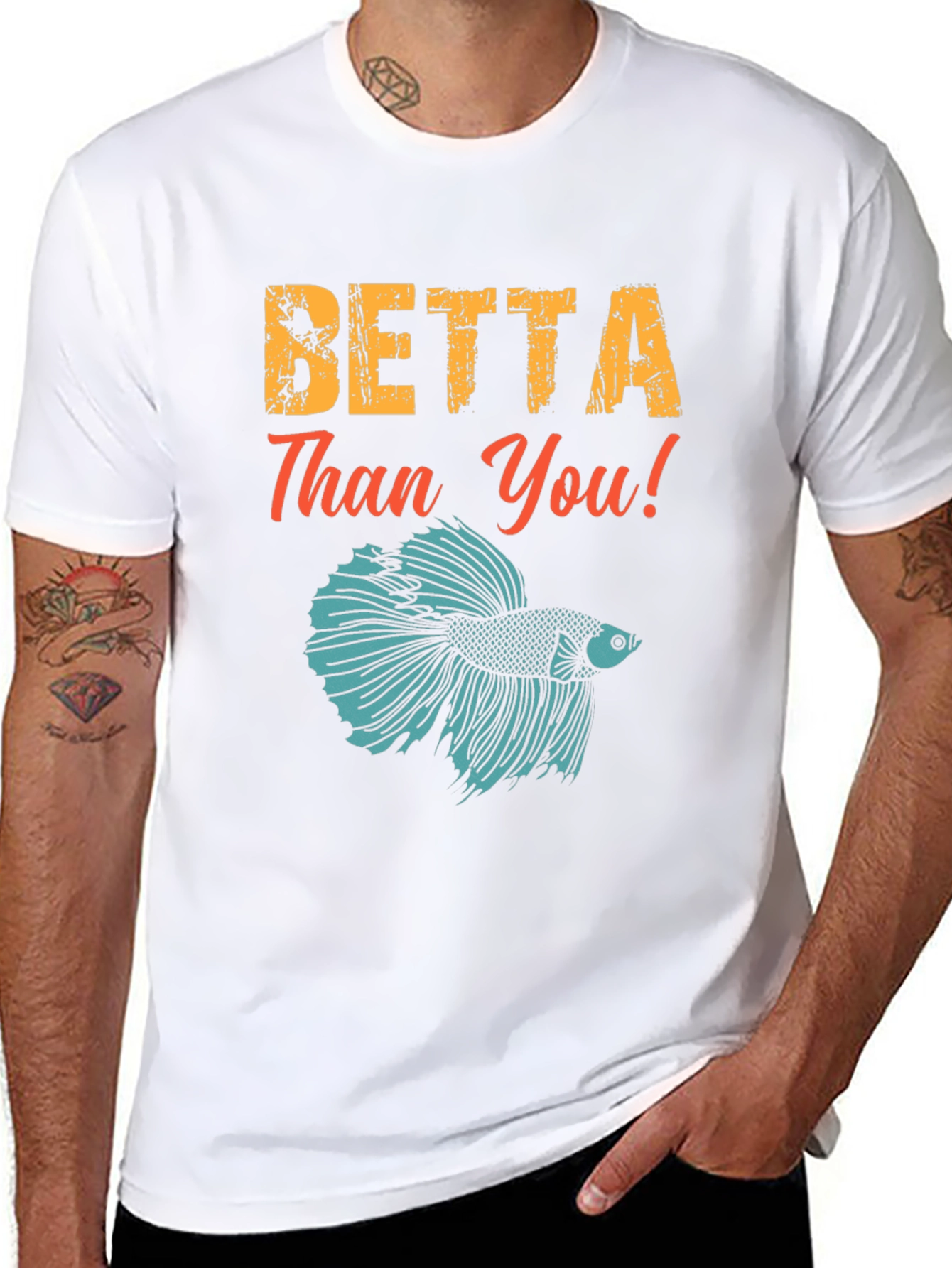 Betta Than You! Graphic Tee
