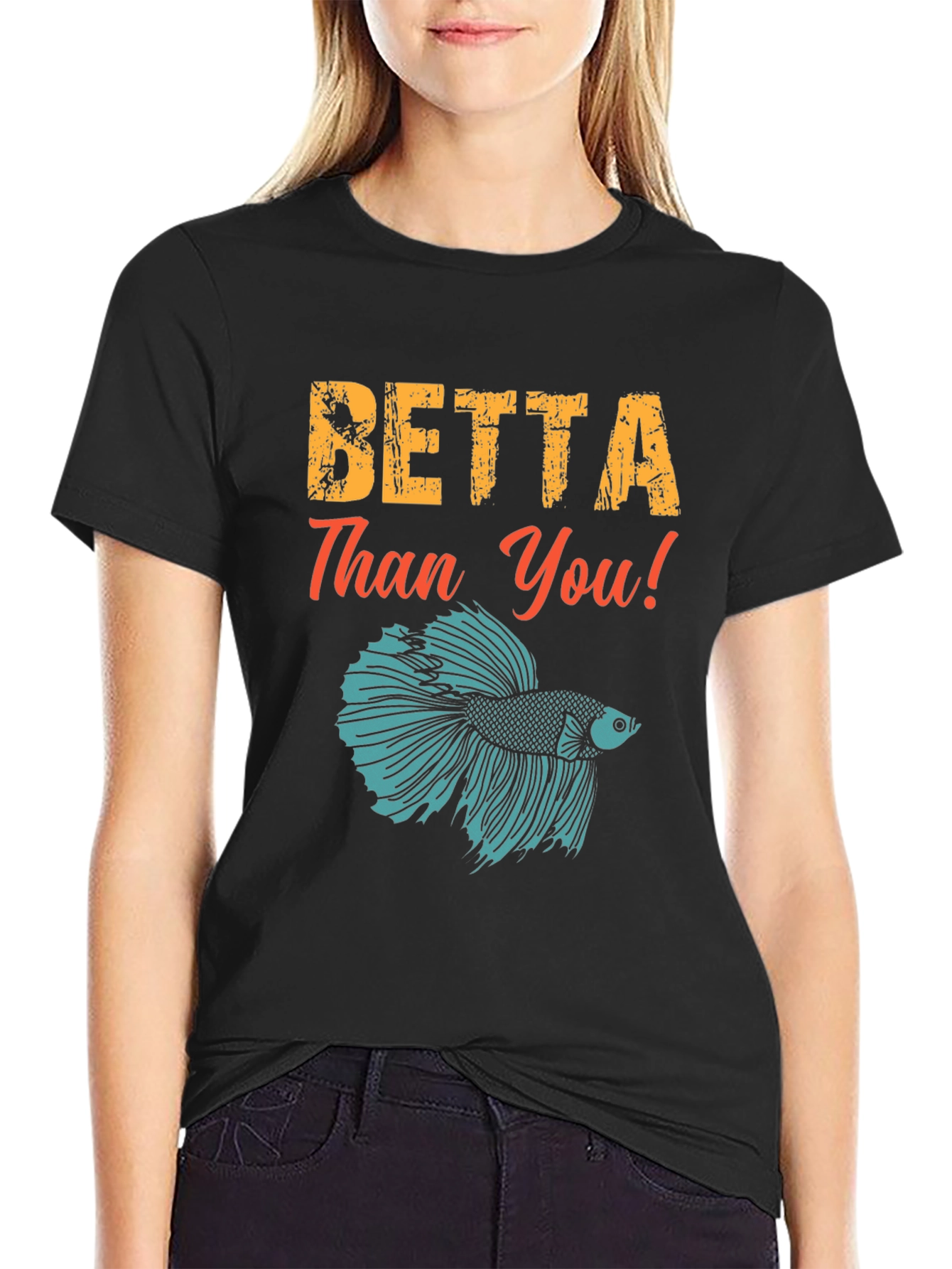 Betta Than You! Graphic Tee