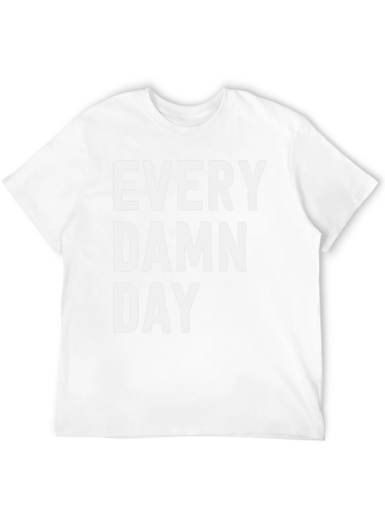 Every Damn Day Graphic Tee - Casual Black T-Shirt