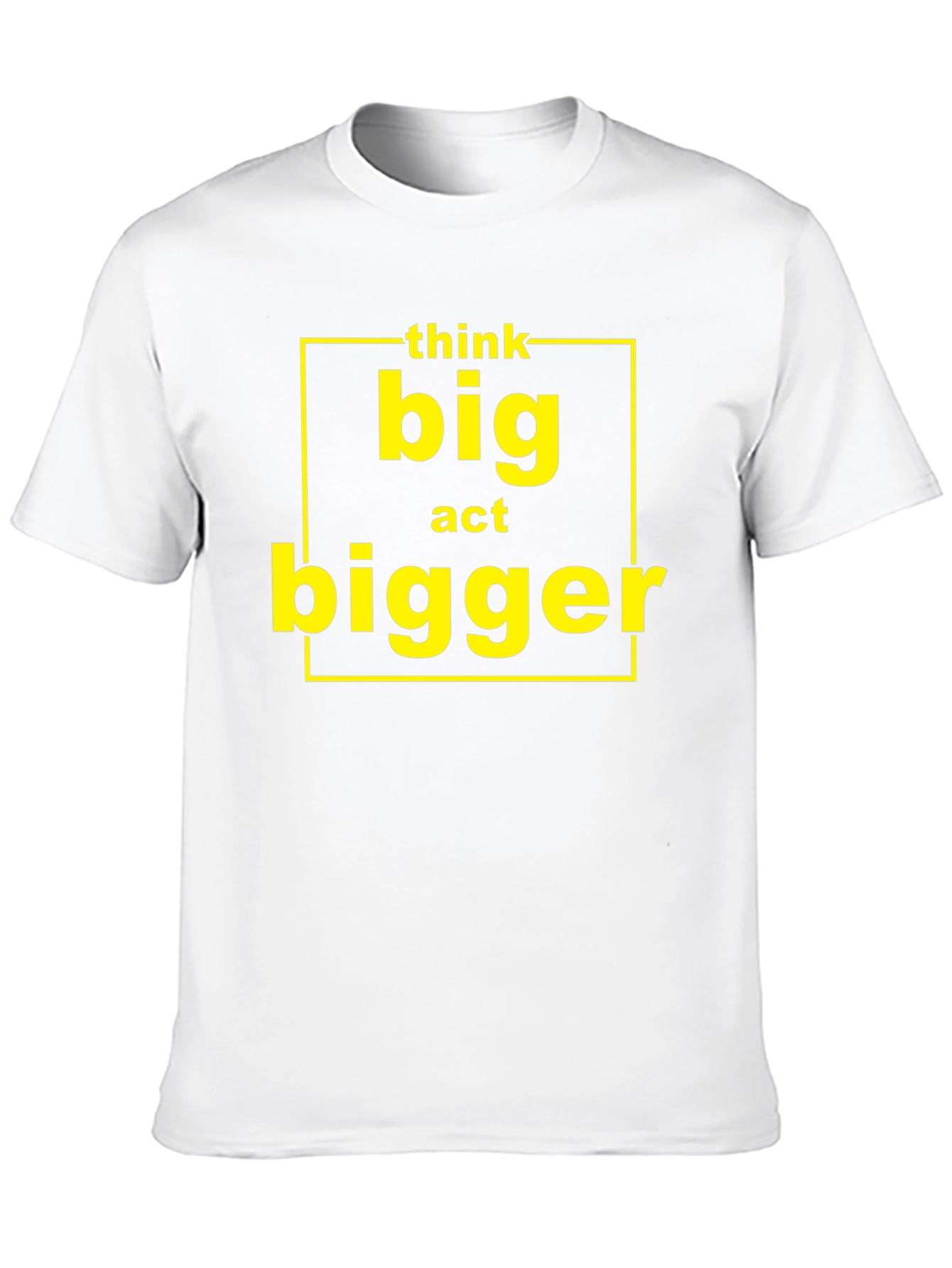 Think Big Act Bigger Graphic T-Shirt