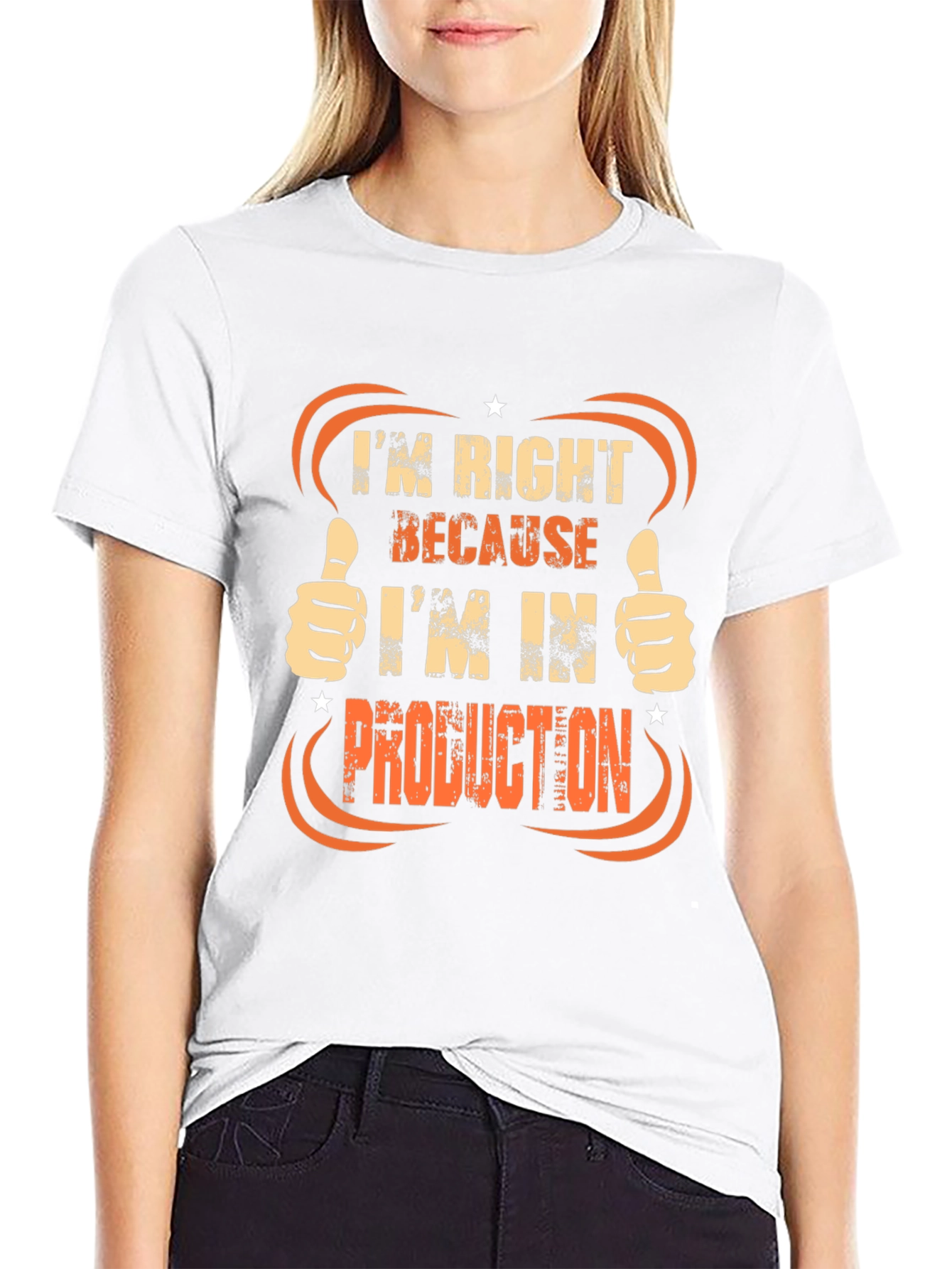Production T-Shirt: Always Right!