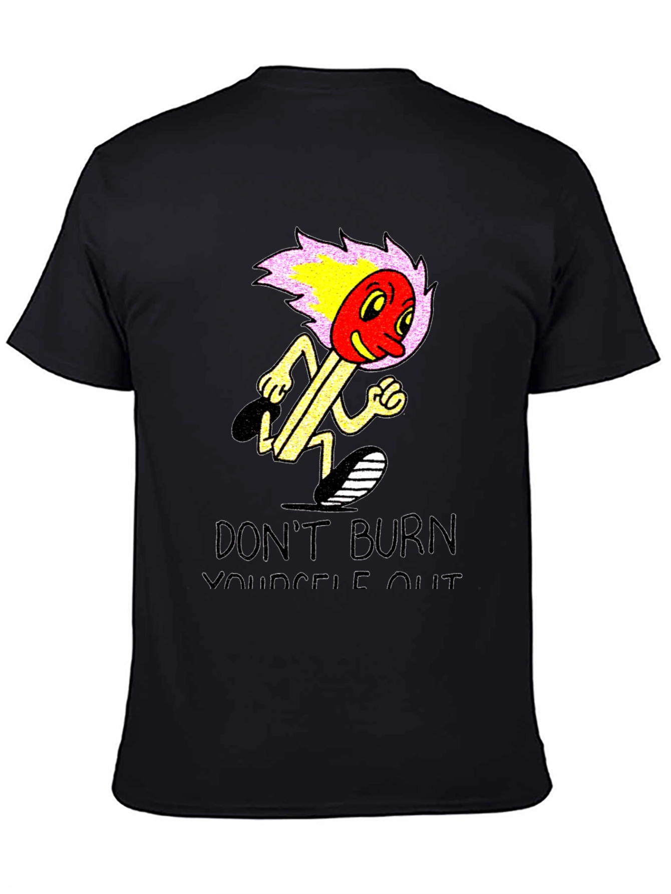 Dont Burn Yourself Out Graphic Tee