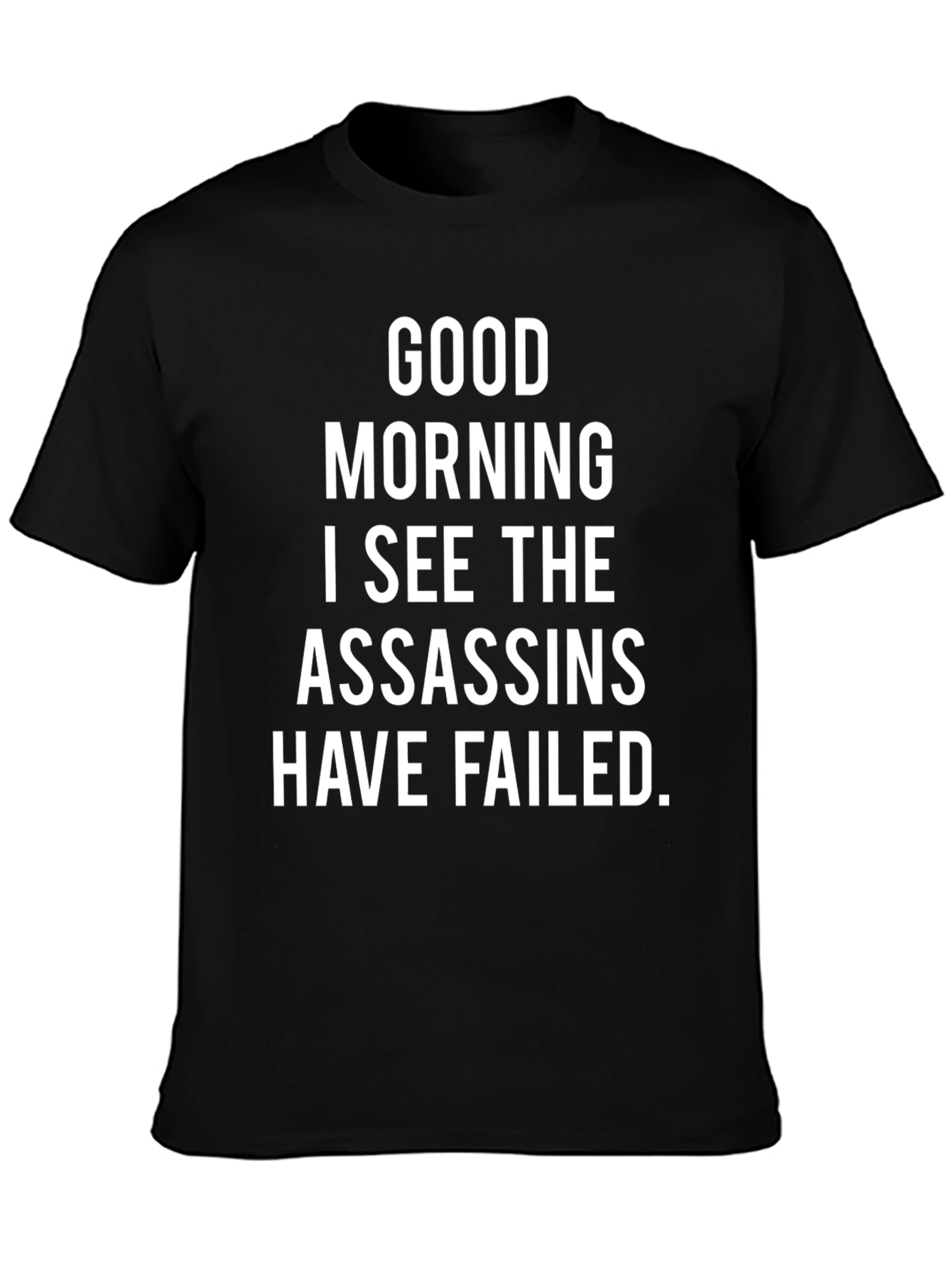 Funny Assassins Failed T-Shirt - Sarcastic Humor Tee