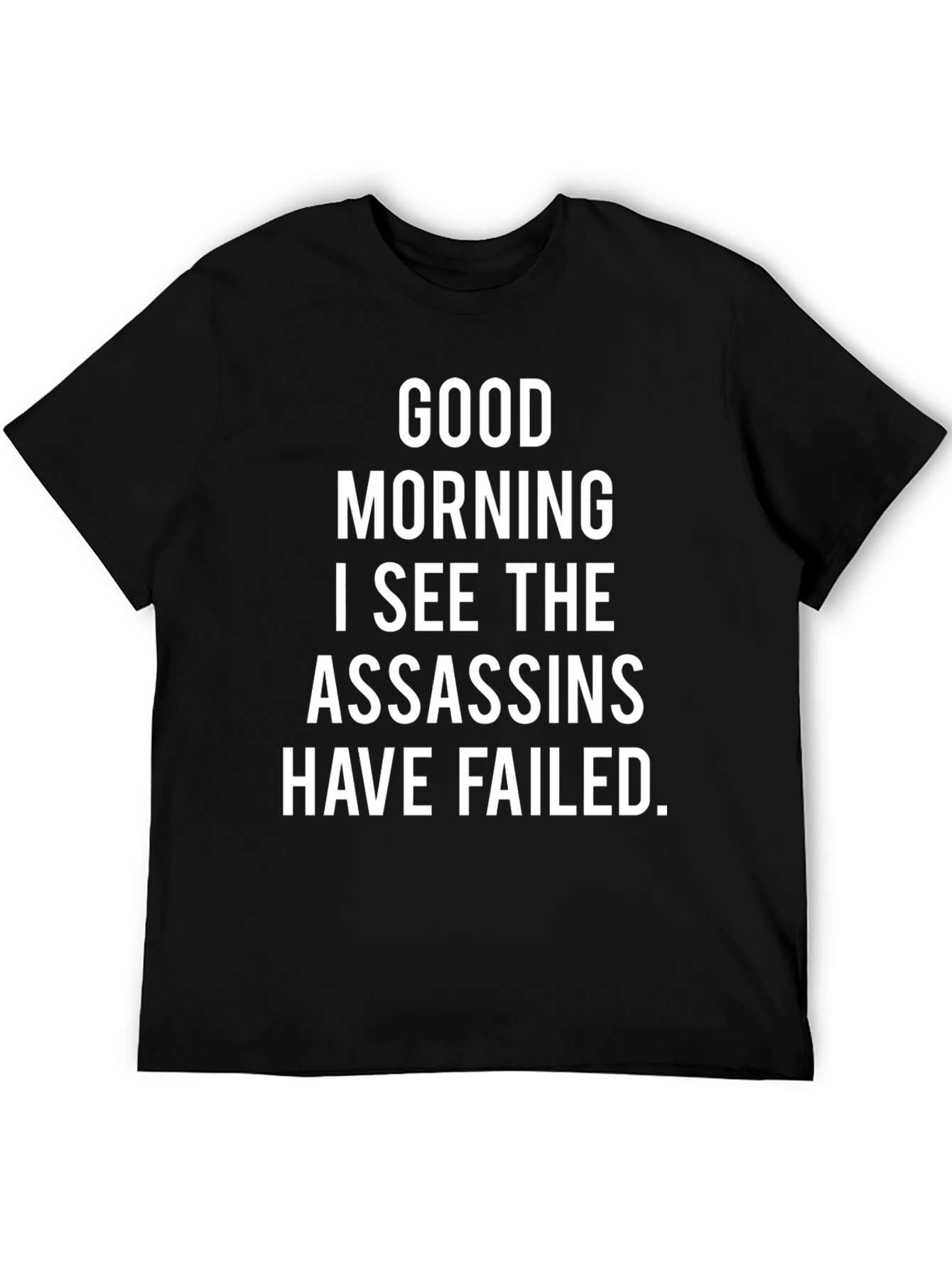 Funny Assassins Failed T-Shirt - Sarcastic Humor Tee