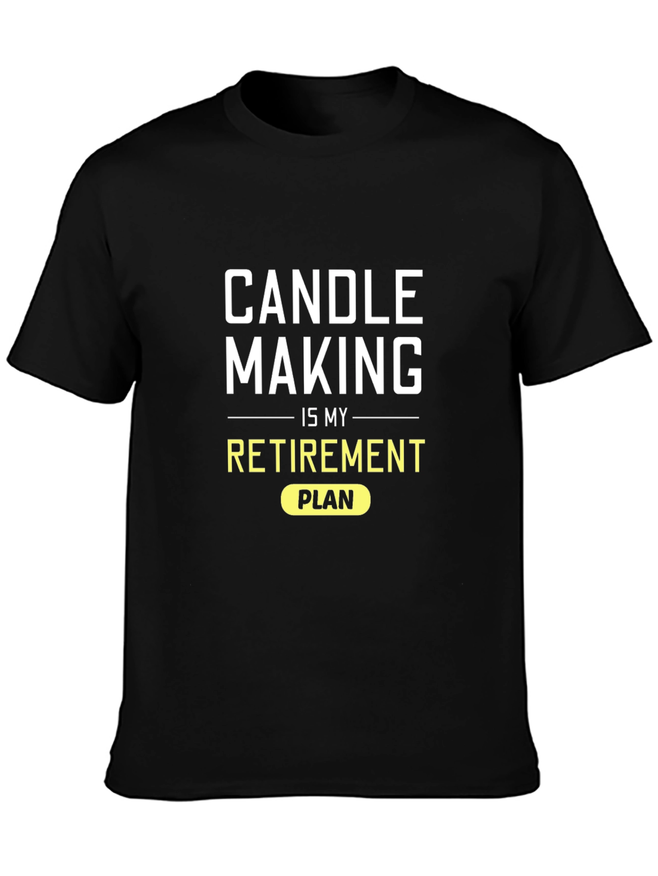 Candle Making Retirement Plan Black T-Shirt