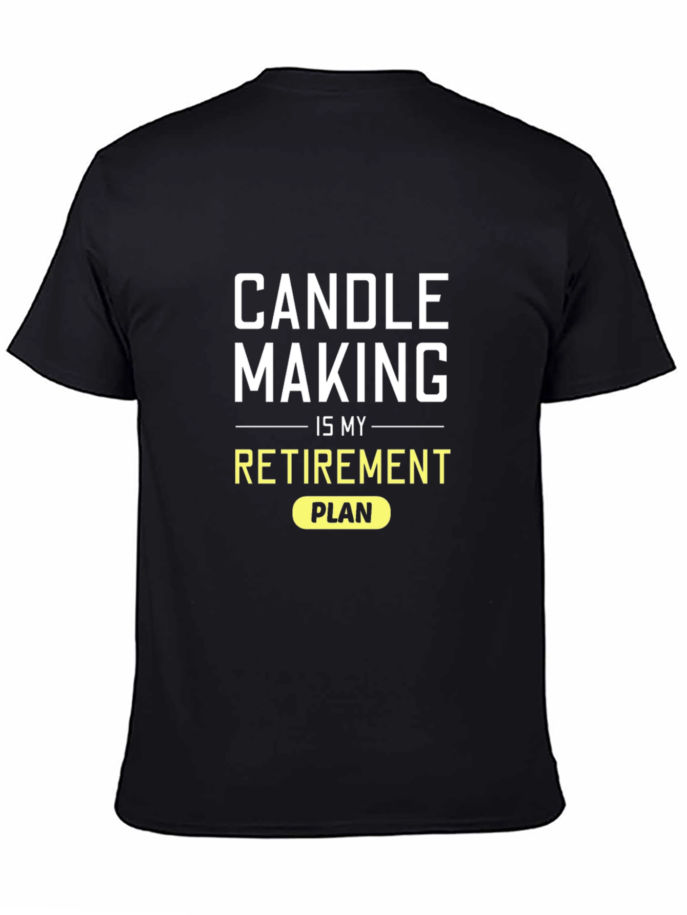 Candle Making Retirement Plan Black T-Shirt