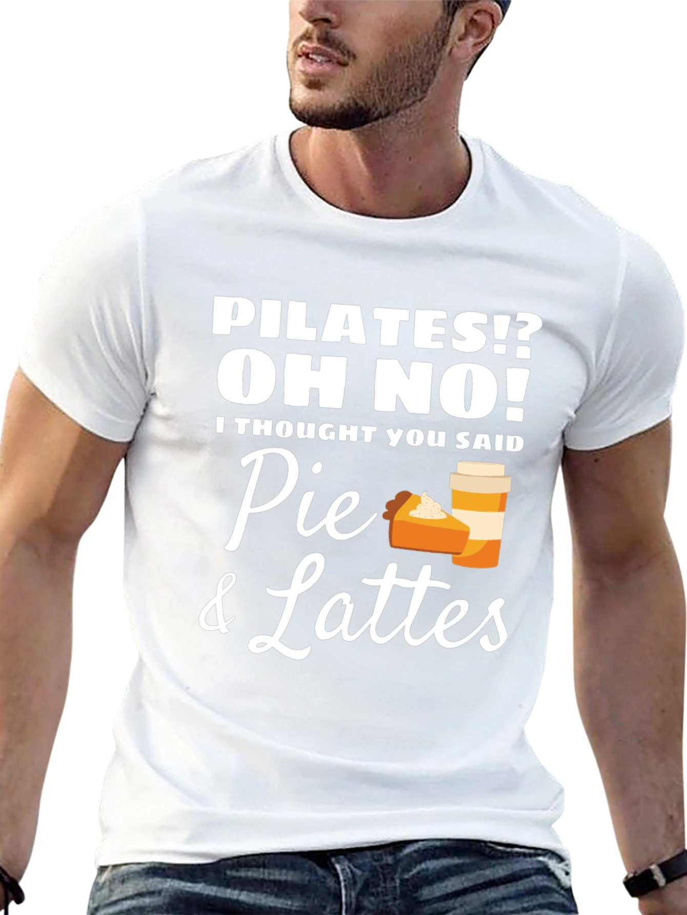 Pilates? Oh No! Pie & Lattes T-Shirt