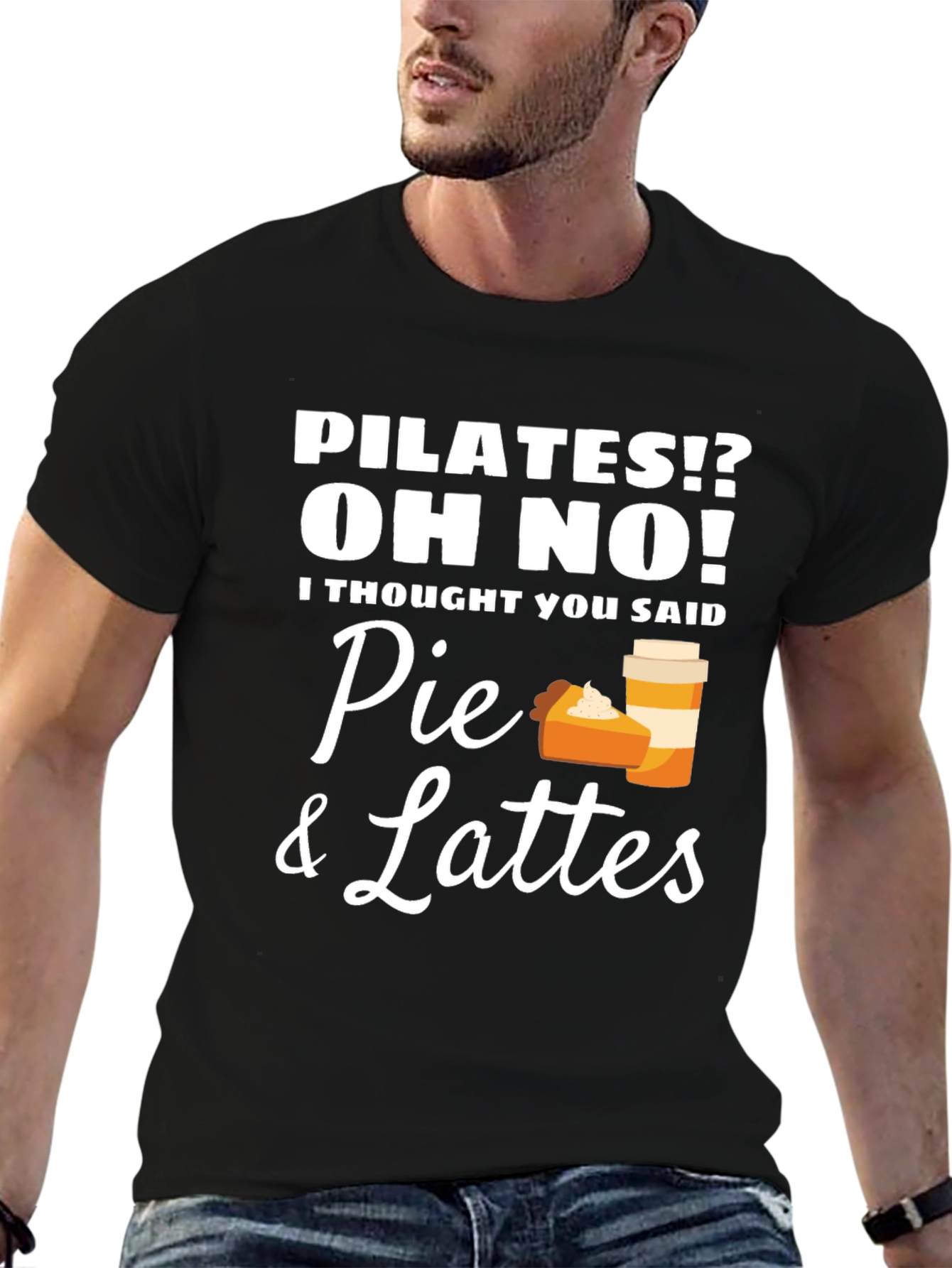 Pilates? Oh No! Pie & Lattes T-Shirt
