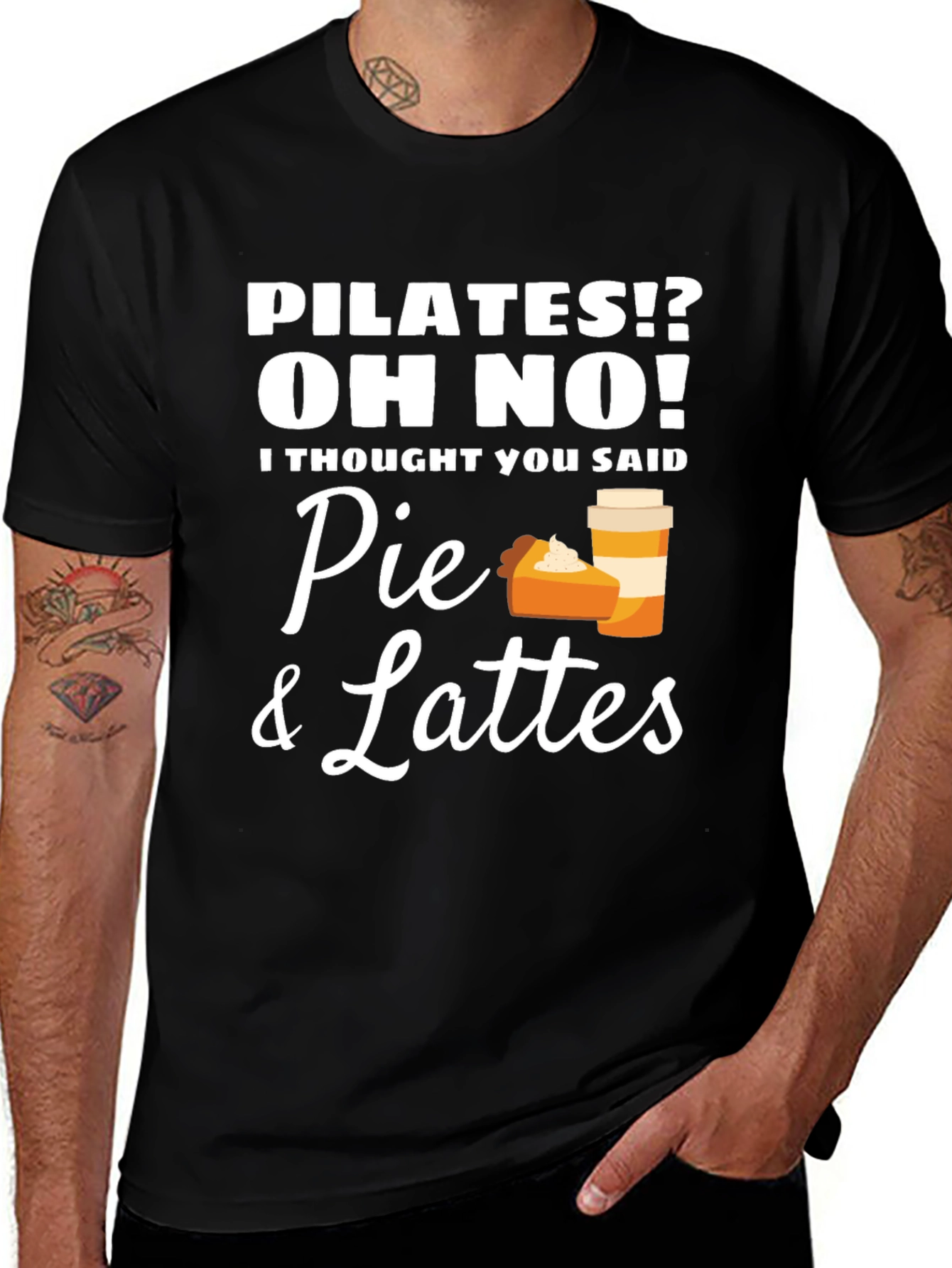 Pilates? Oh No! Pie & Lattes T-Shirt