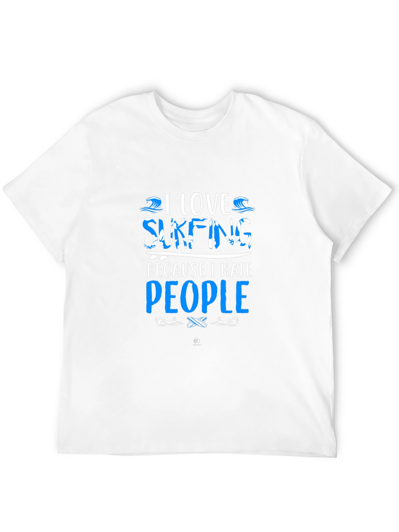 I Love Surfing T-Shirt - Hates People Tee