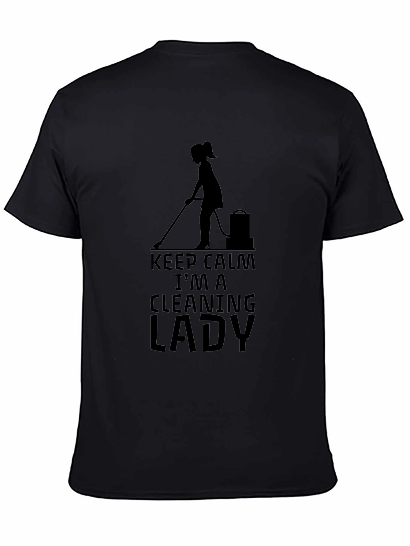 Keep Calm Cleaning Lady Black Graphic T-Shirt