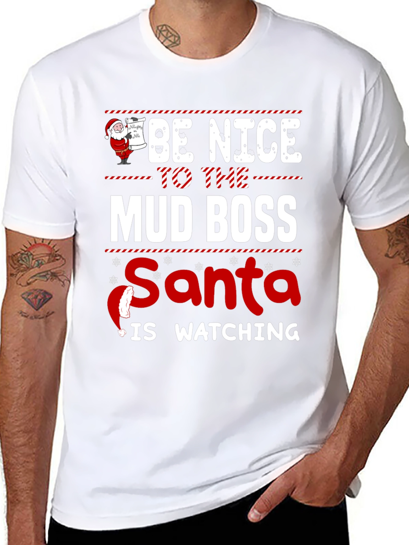 Be Nice To The Mud Boss Santa T-Shirt
