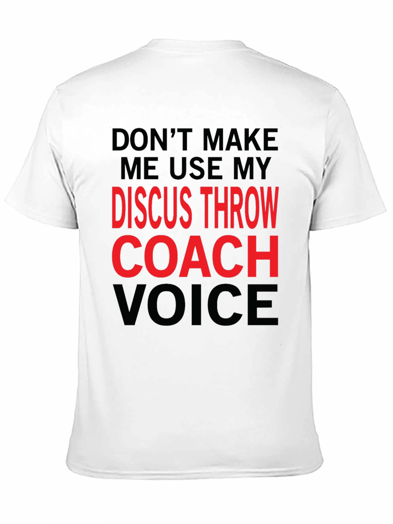 Discus Throw Coach Voice T-Shirt - Funny Gift!
