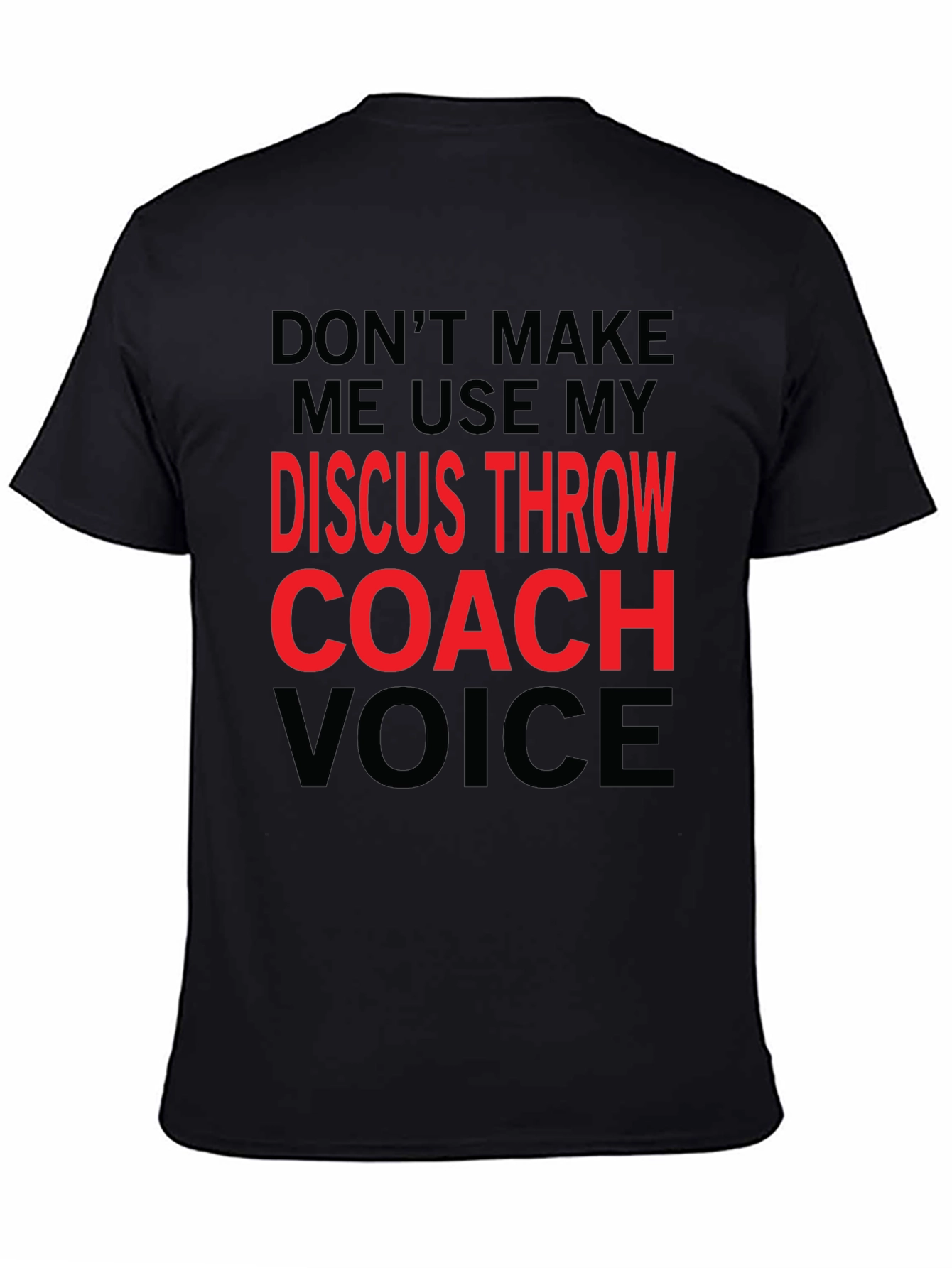 Discus Throw Coach Voice T-Shirt - Funny Gift!