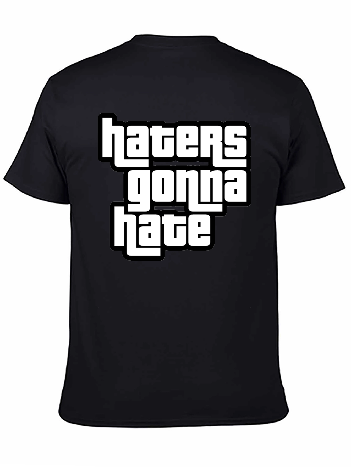 Haters Gonna Hate Graphic T-Shirt Black Cotton