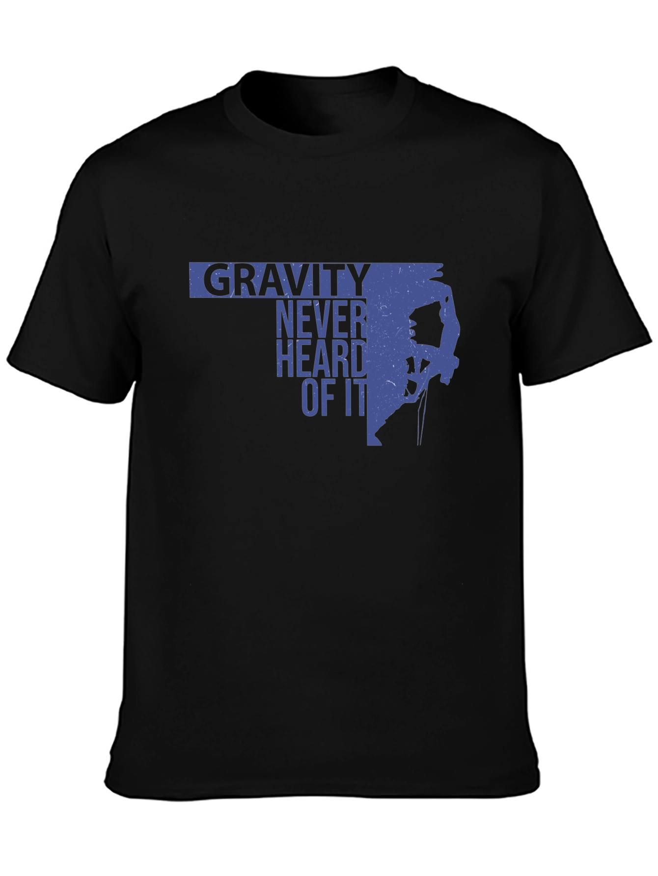 Gravity Never Heard of It Black Tee