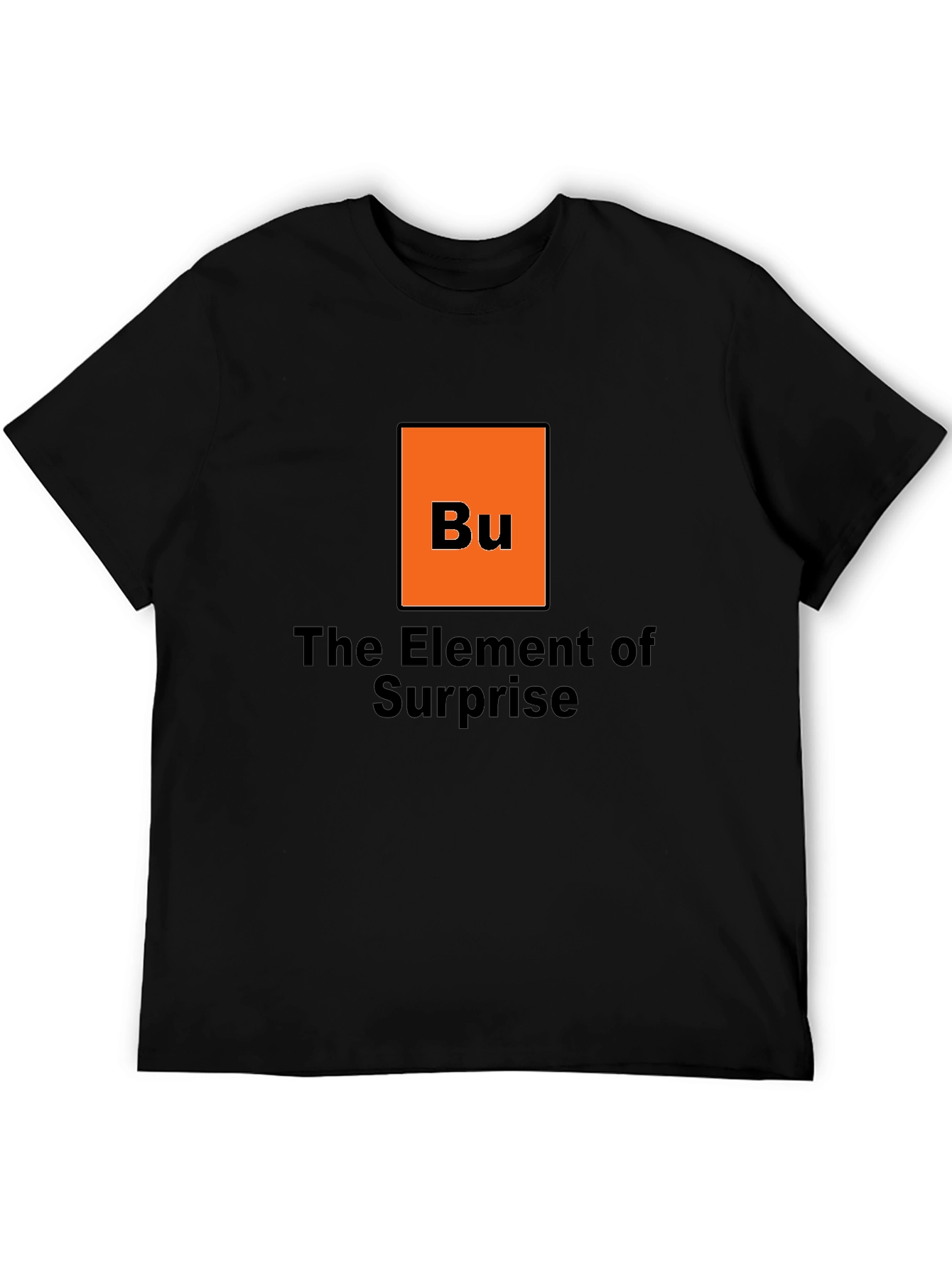 Element of Surprise T-Shirt - Novelty Science Tee
