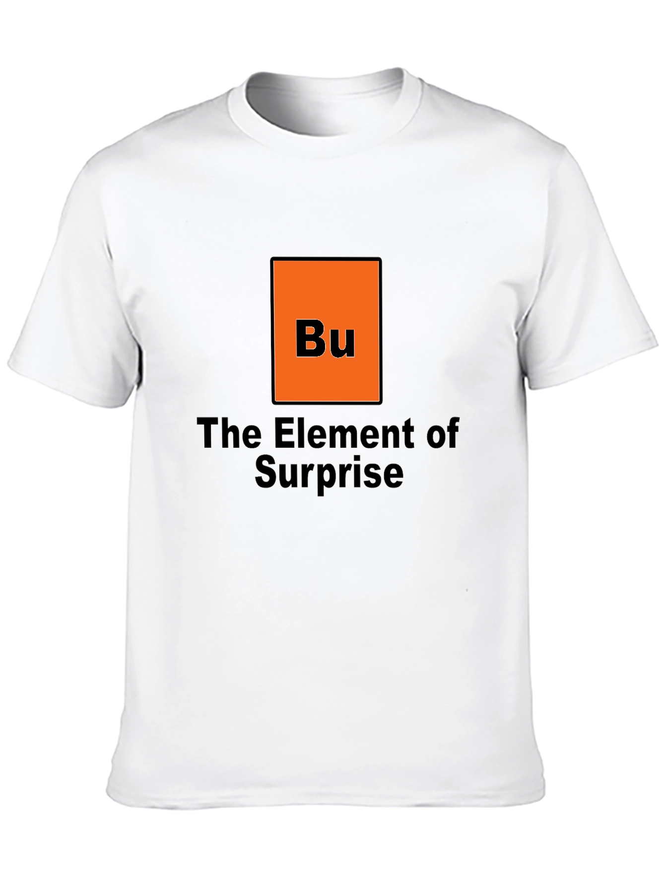 Element of Surprise T-Shirt - Novelty Science Tee