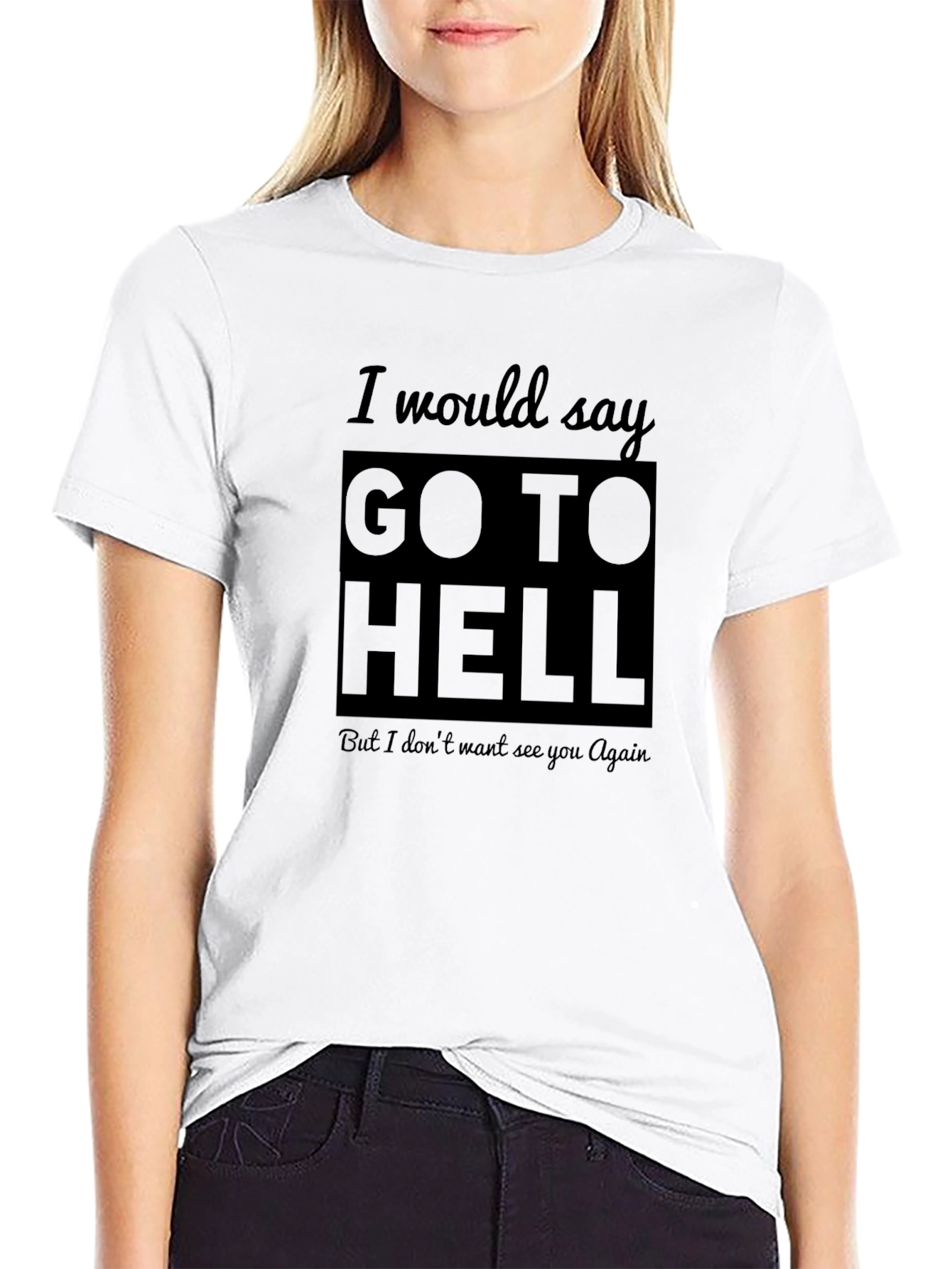 Go To Hell Graphic T-Shirt