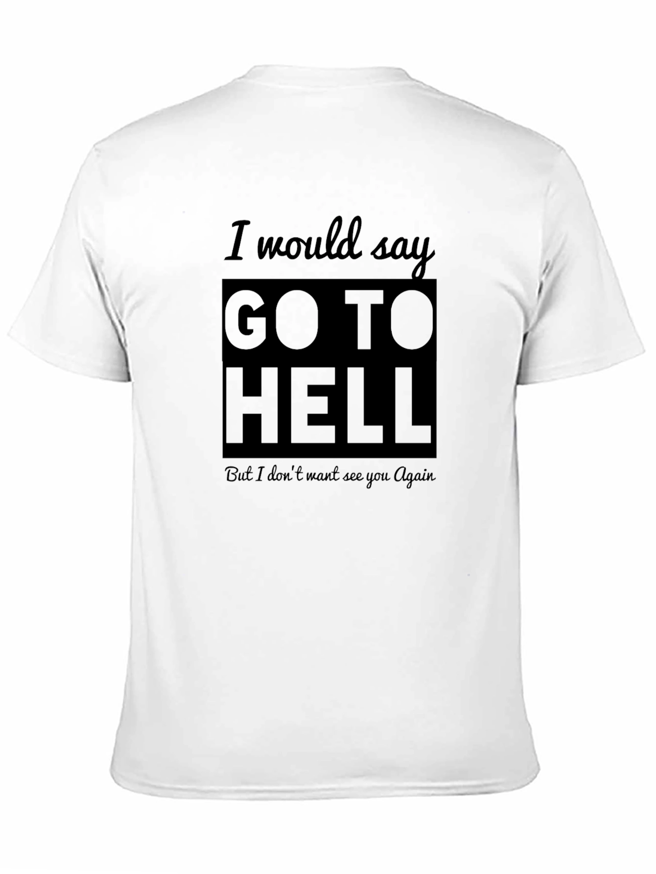 Go To Hell Graphic T-Shirt