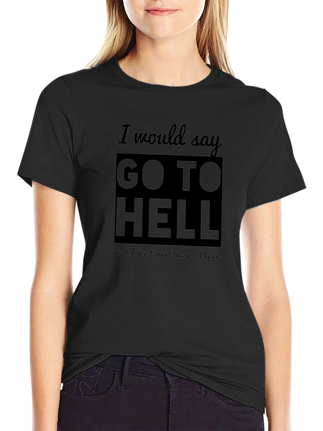Go To Hell Graphic T-Shirt