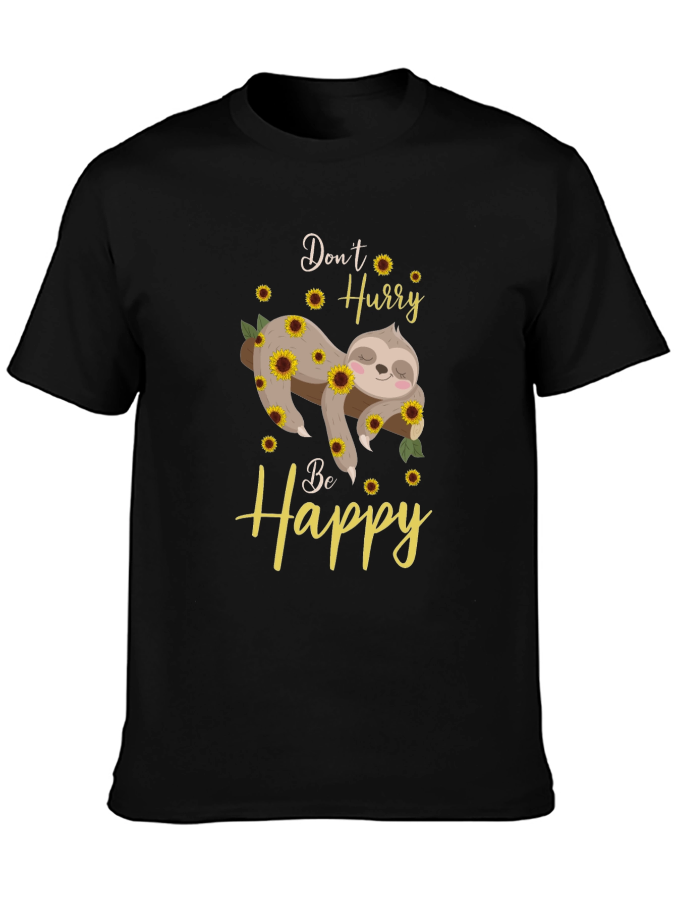 Dont Hurry Be Happy Sloth Sunflower Graphic T-Shirt