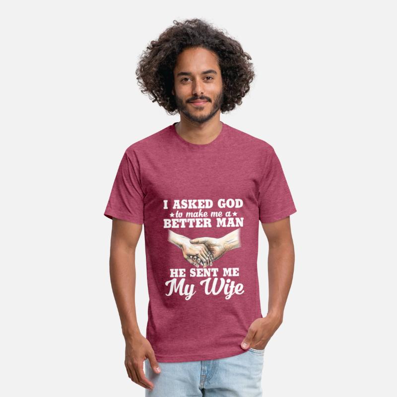 I Asked God To Make Me A Better Man He Sent Me