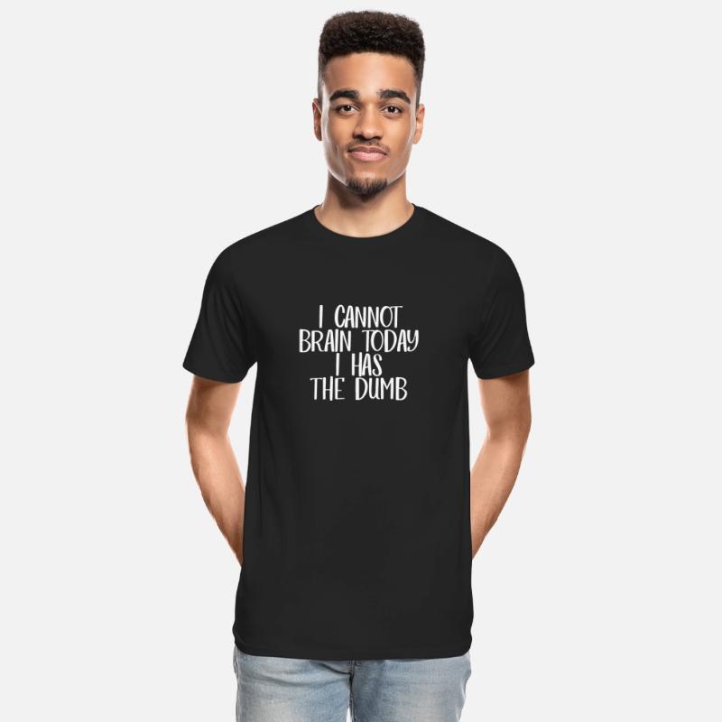 I Cannot Brain Today I Has The Dumb
