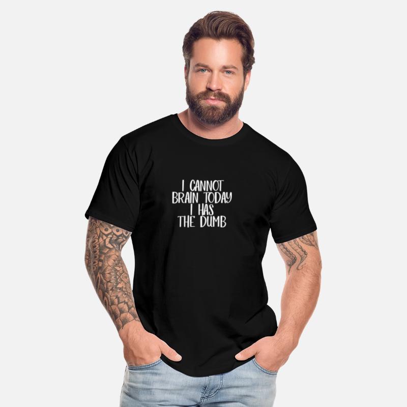 I Cannot Brain Today I Has The Dumb