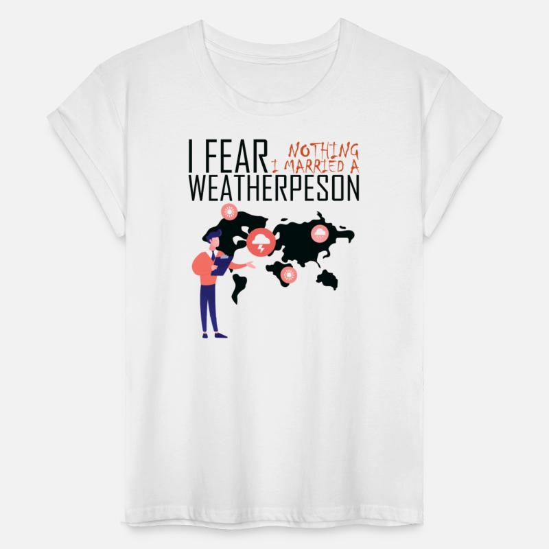 I Fear Nothing I Married a Weatherperson humor