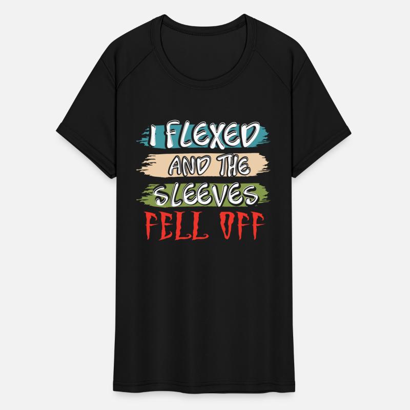 I Flexed and the sleeves Fell Off - fitness