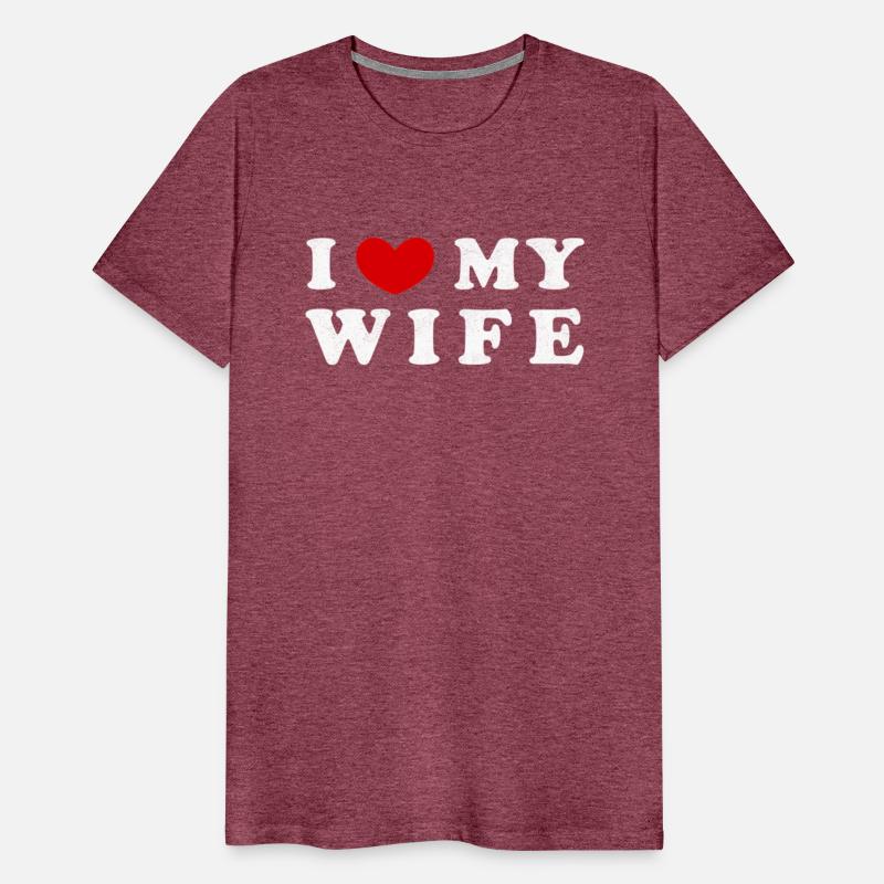 I He My Wife I Love My Wife