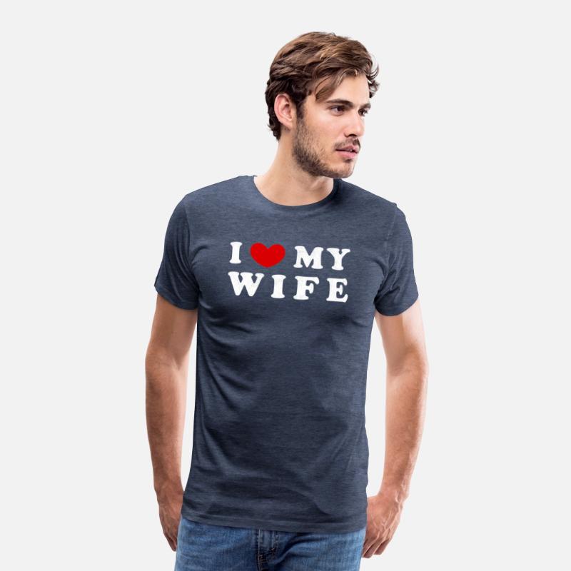 I He My Wife I Love My Wife