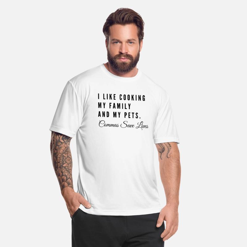 I Like Cooking My Family And Pets Commas Save