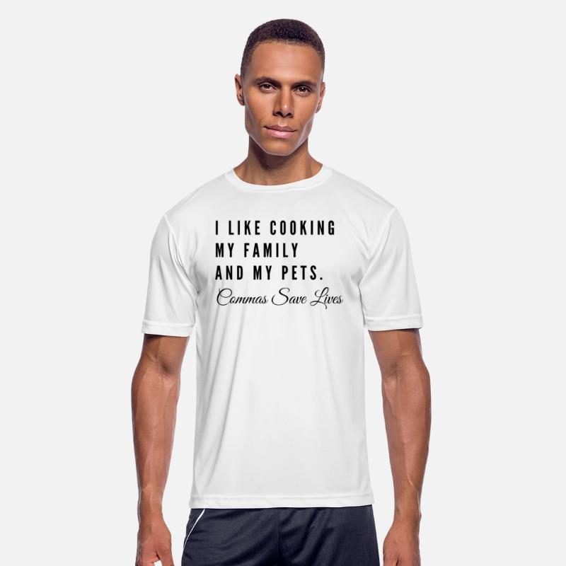 I Like Cooking My Family And Pets Commas Save