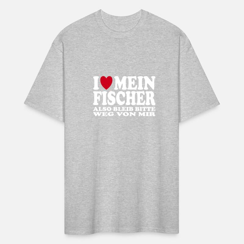 I Love Mein Fischer Also Bleib Bitte Weg Von Mir