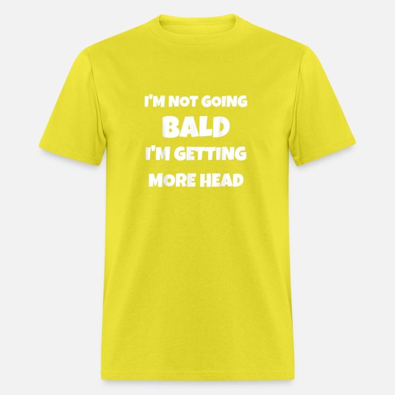 I m not going bald I m getting more head sexy a