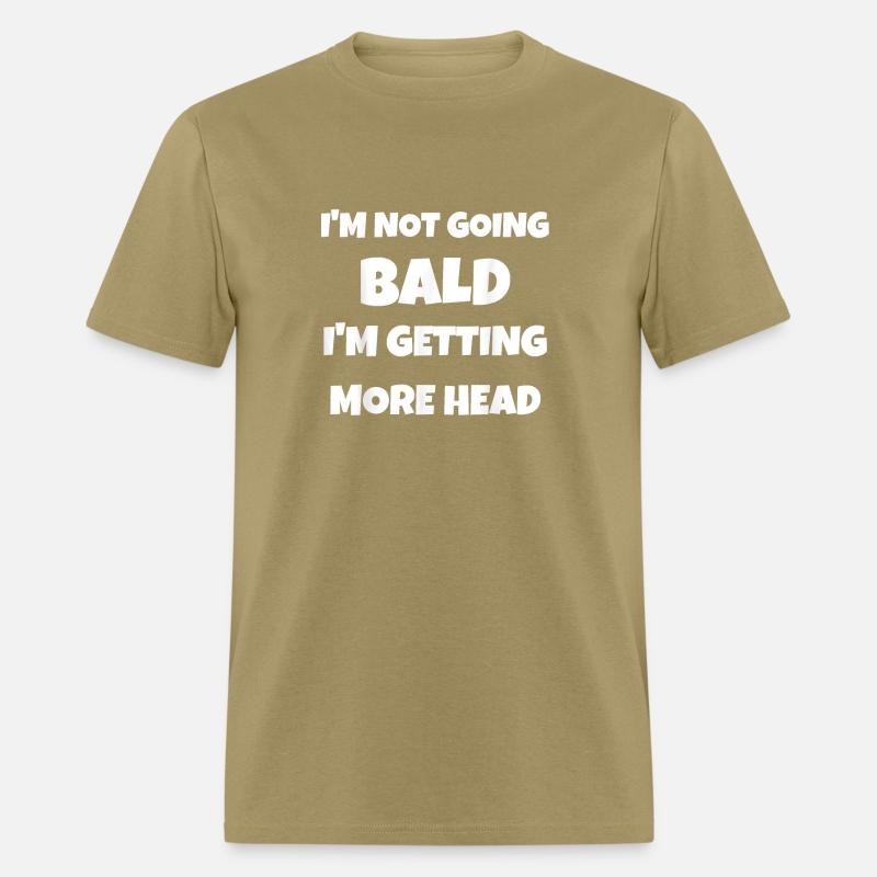 I m not going bald I m getting more head sexy a