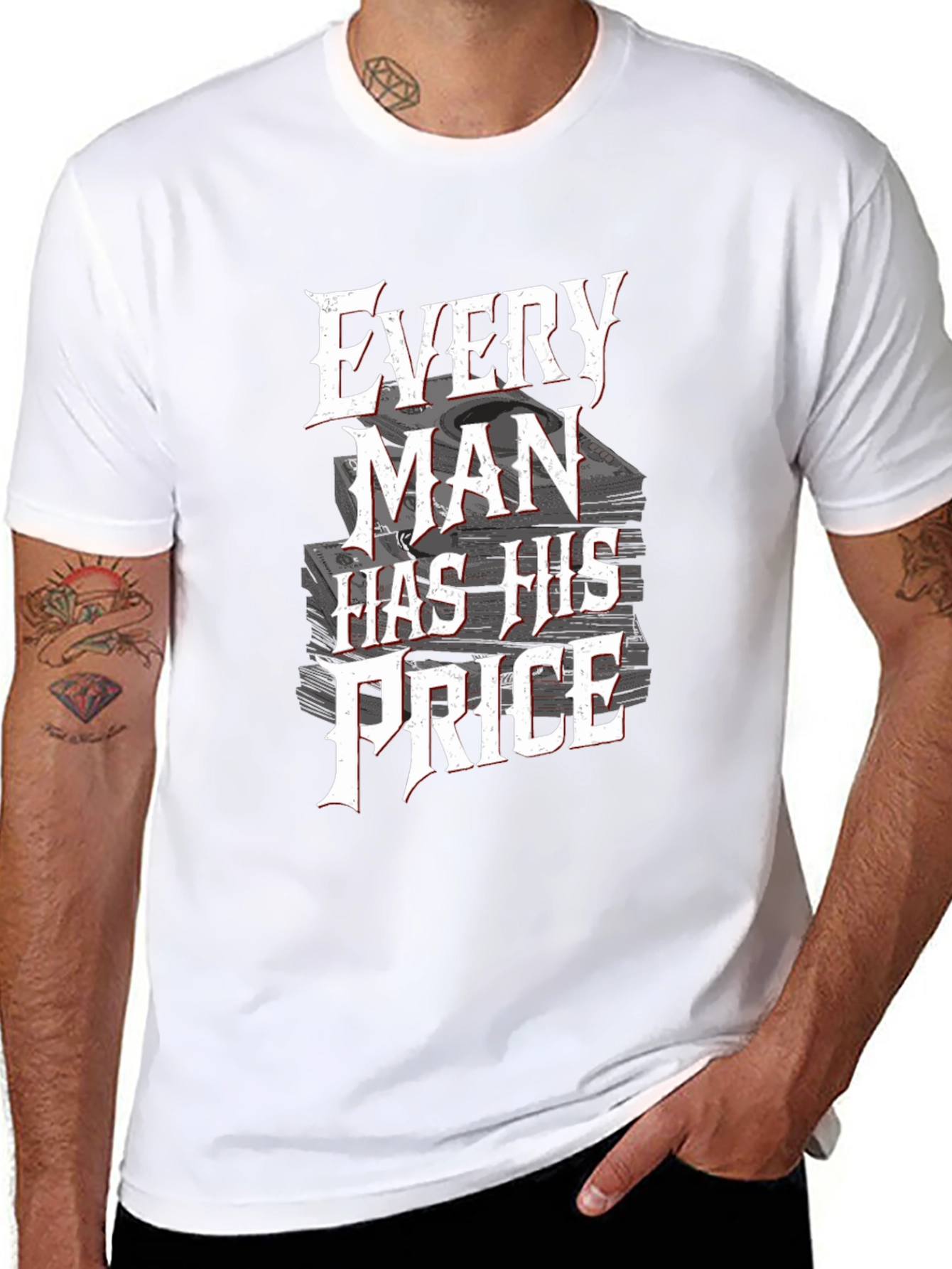 Every Man Has His Price T-Shirt