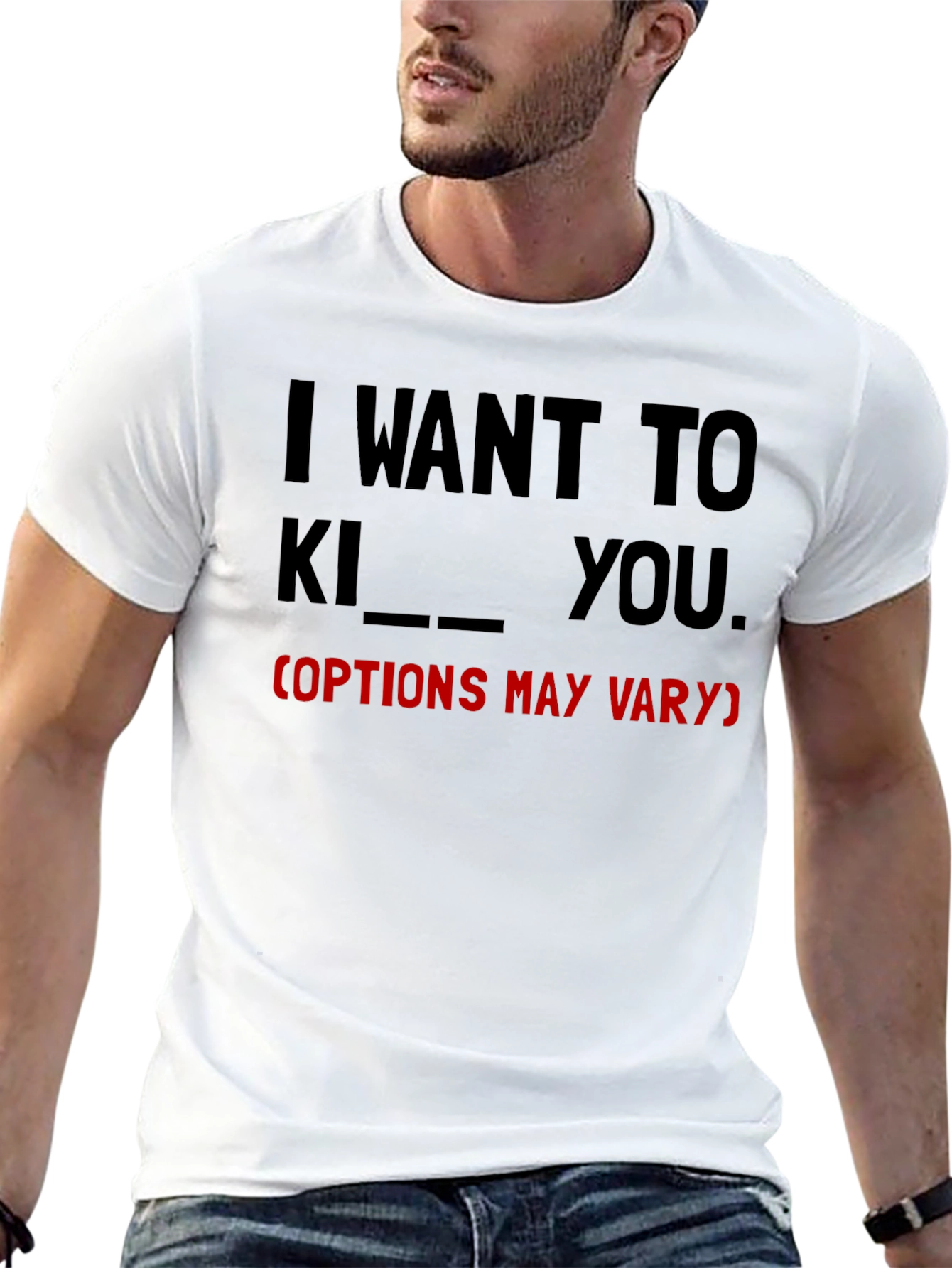 I Want To... Funny Graphic Tee
