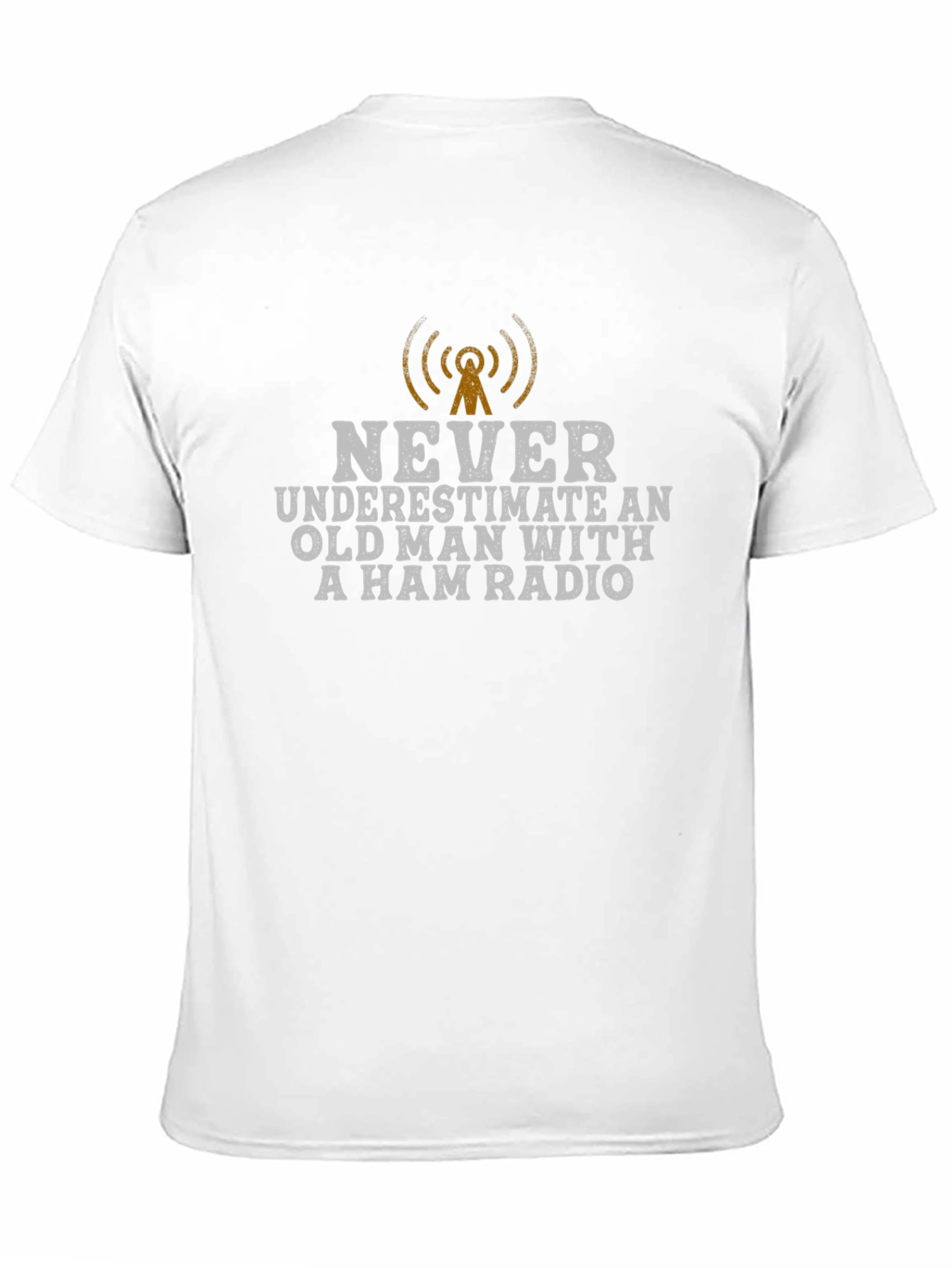 Never Underestimate Ham Radio T-Shirt