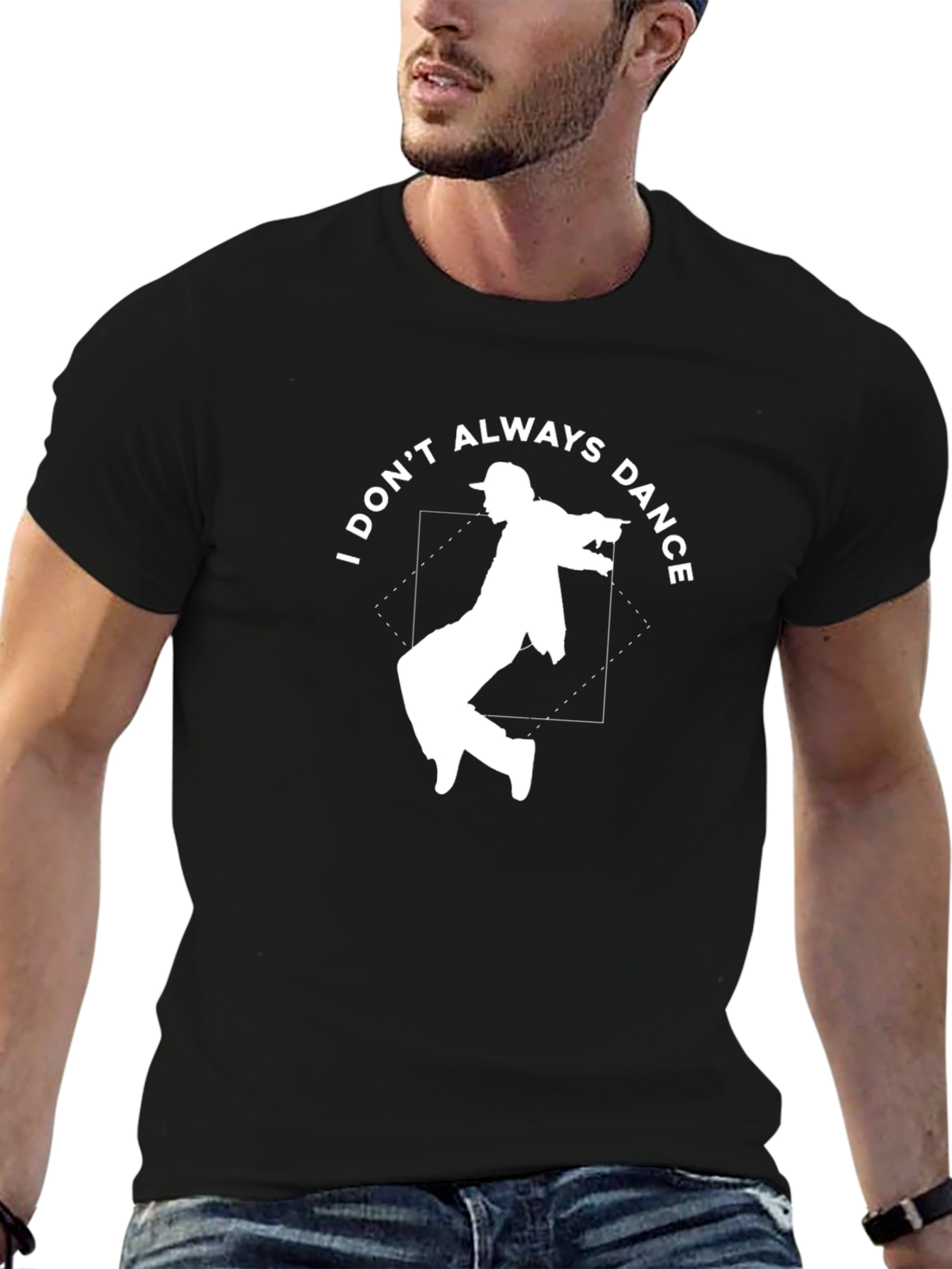 I Dont Always Dance Graphic Tee