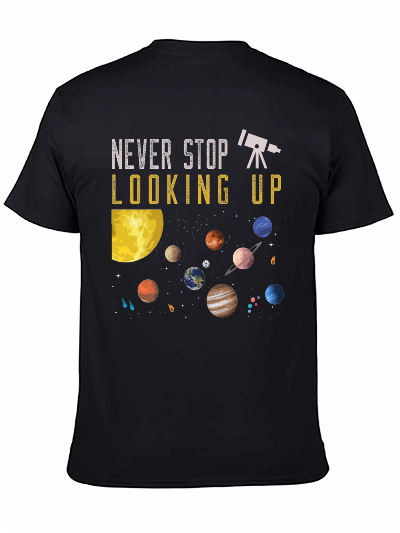 Never Stop Looking Up T-Shirt - Astronomy Planets Design