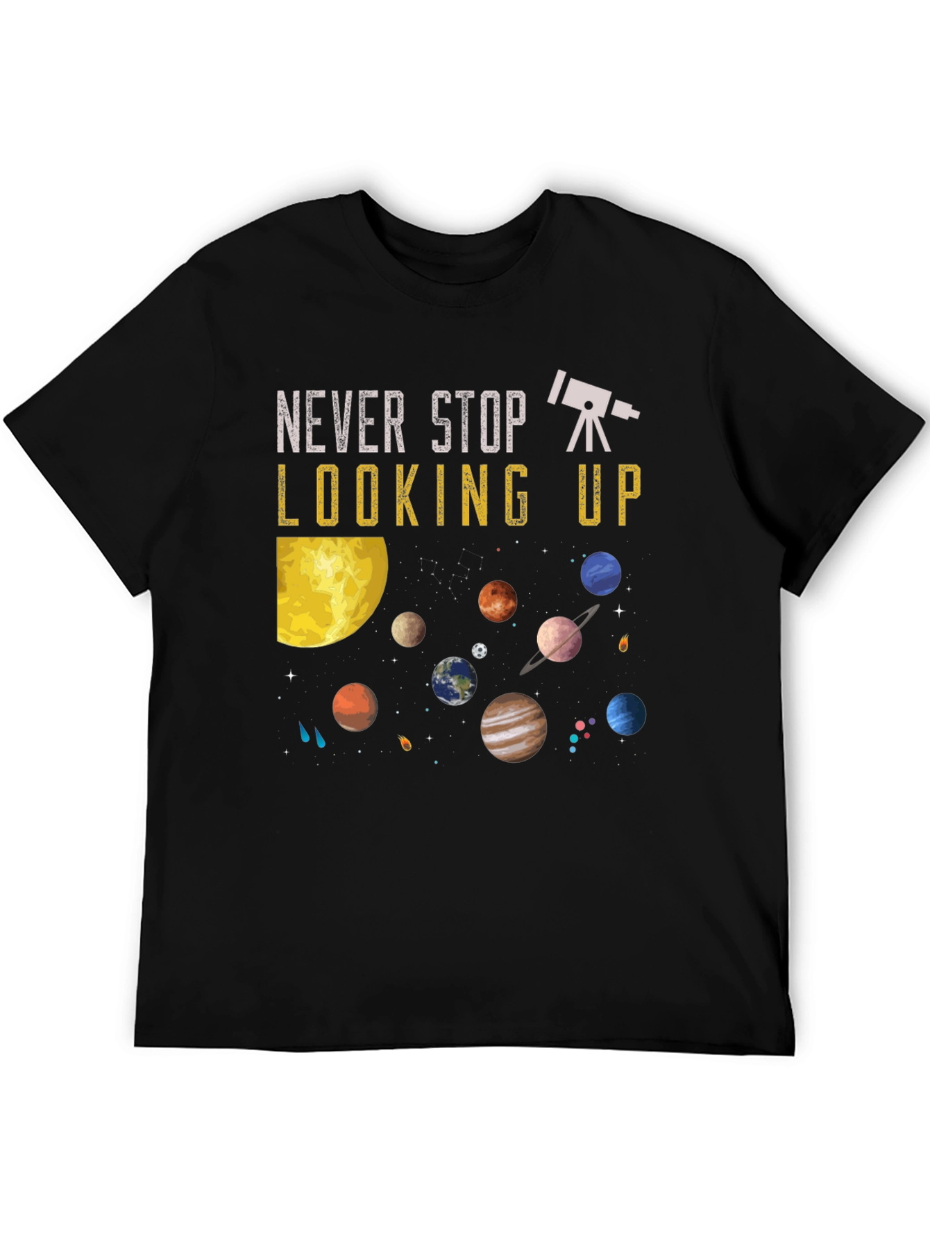 Never Stop Looking Up T-Shirt - Astronomy Planets Design