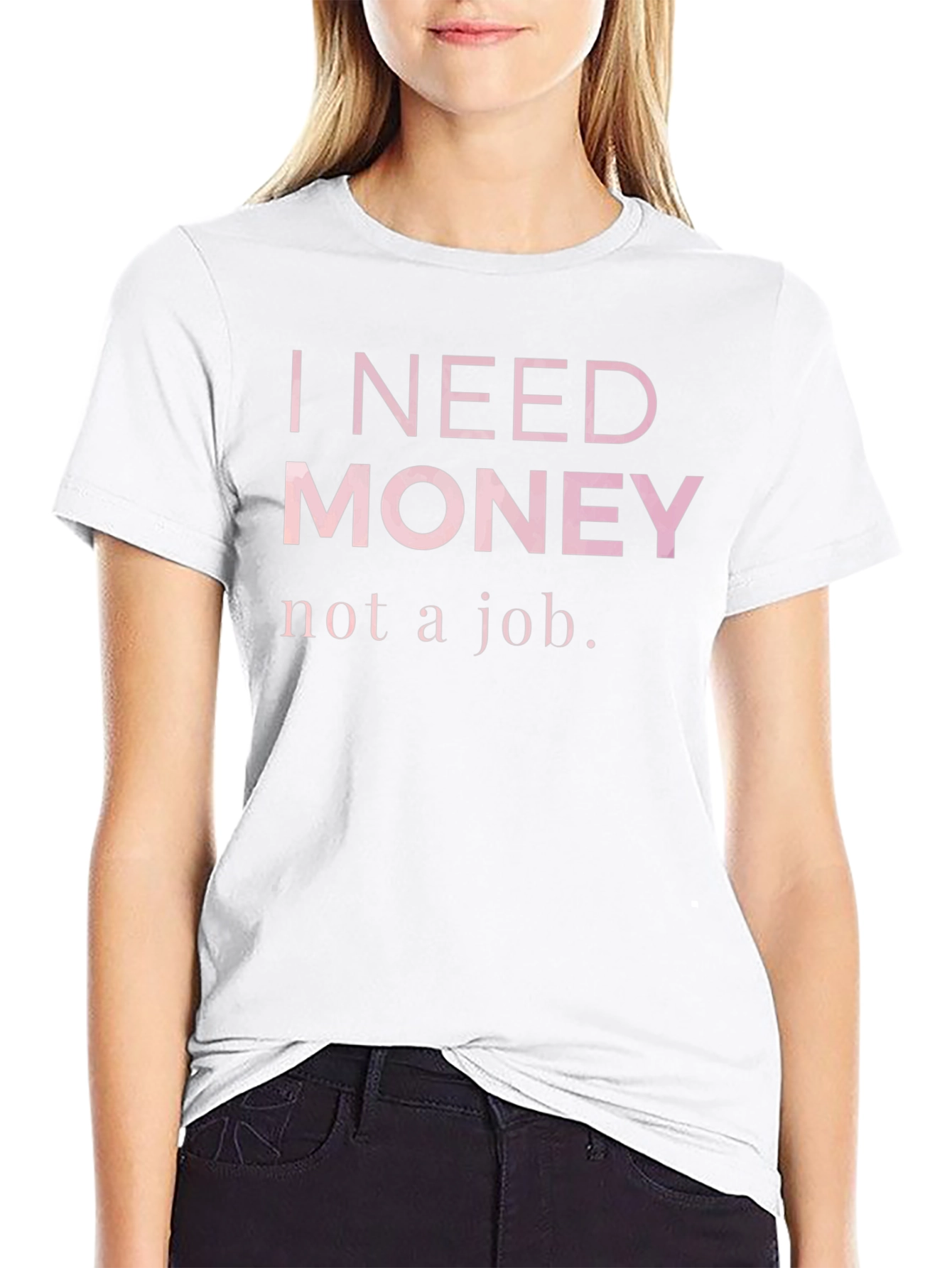 I Need Money T-Shirt - Funny Slogan Tee