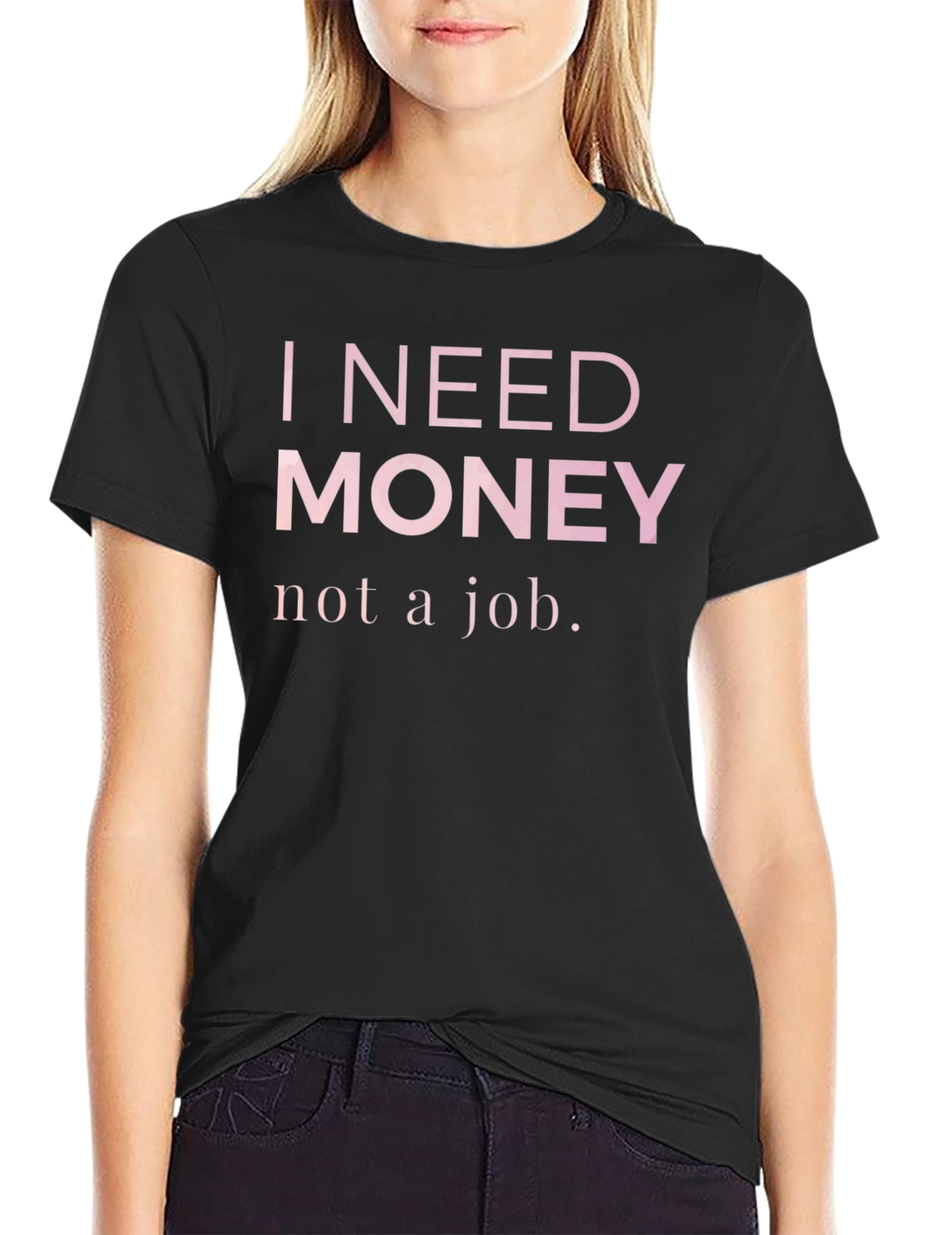 I Need Money T-Shirt - Funny Slogan Tee