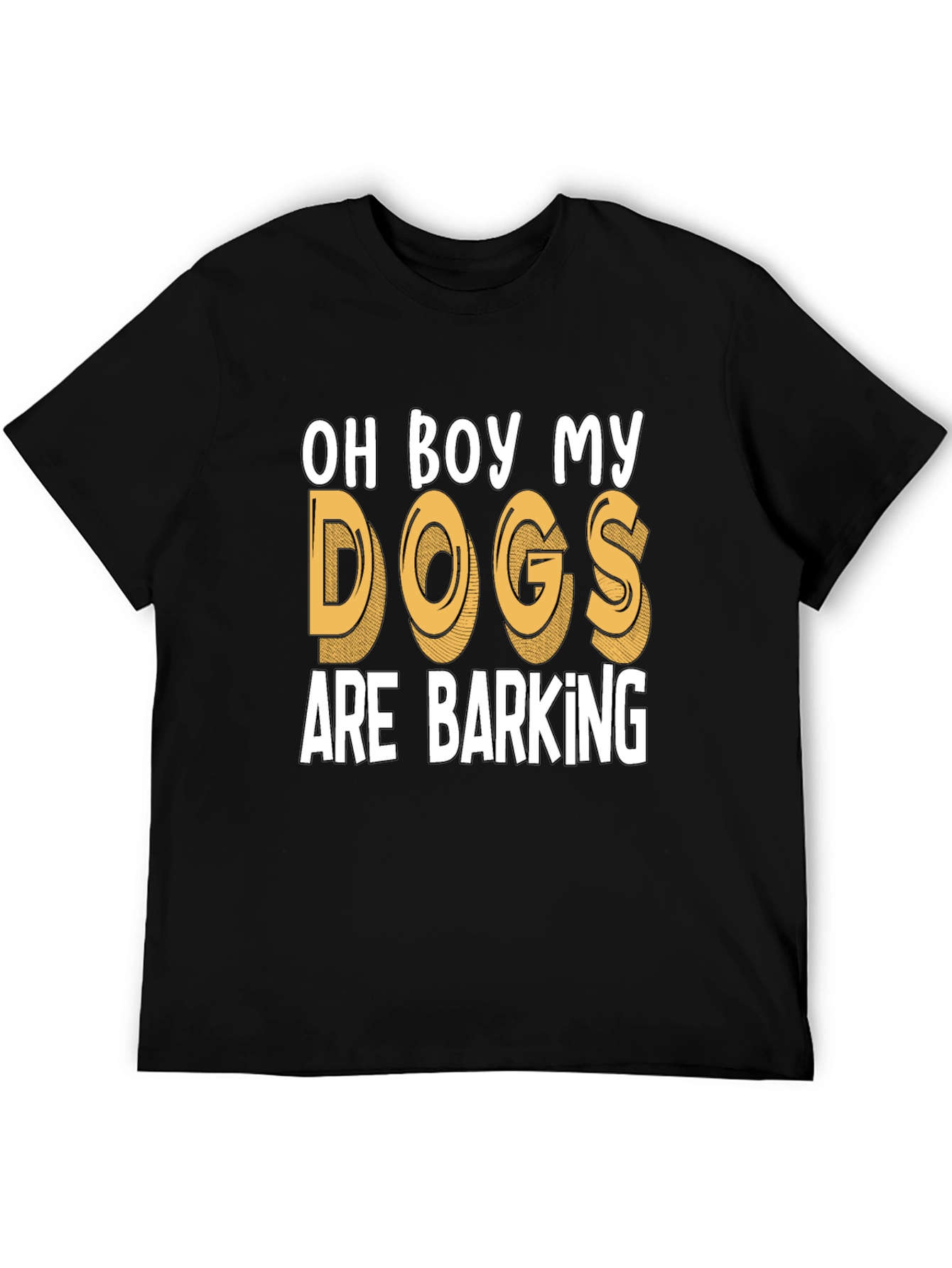 Mens Oh Boy My Dogs Are Barking Graphic Tee