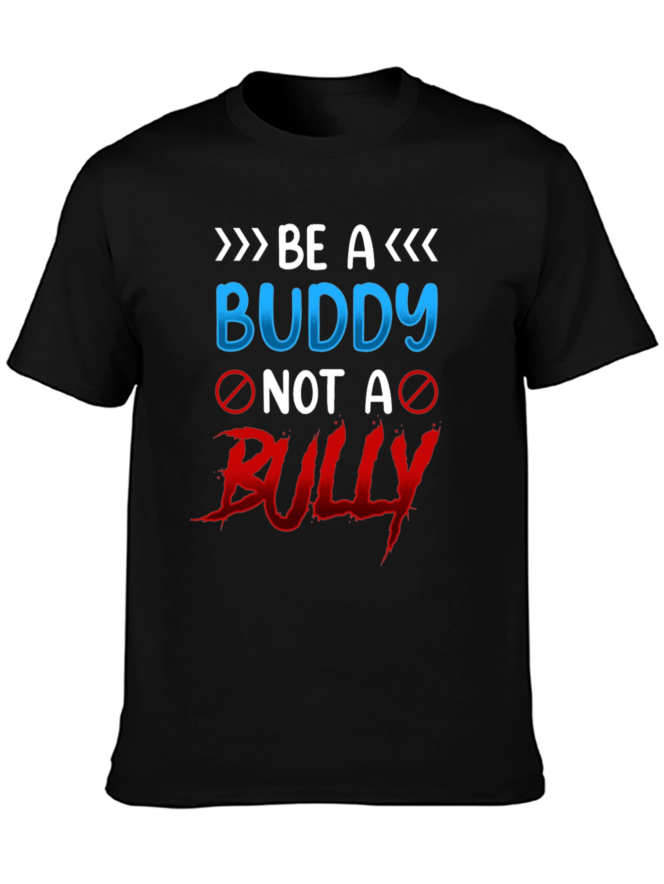 Be a Buddy Not a Bully Graphic T-Shirt